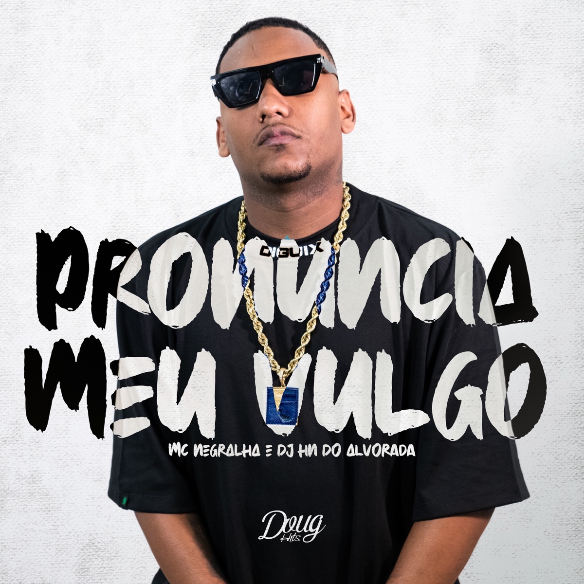 Pronuncia Meu Vulgo - Single by Doug Hits, Mc Negralha & Dj Hn do Alvorada album cover