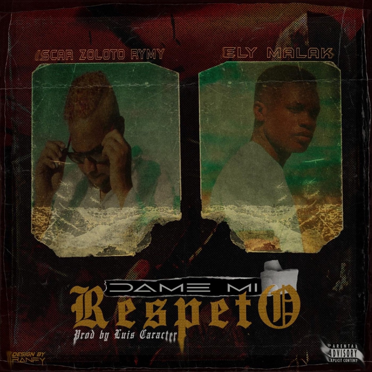 Dame Mi Respeto - Single by Iscar Zoloto Rymy, Ely Malak & Luis Caracter album cover
