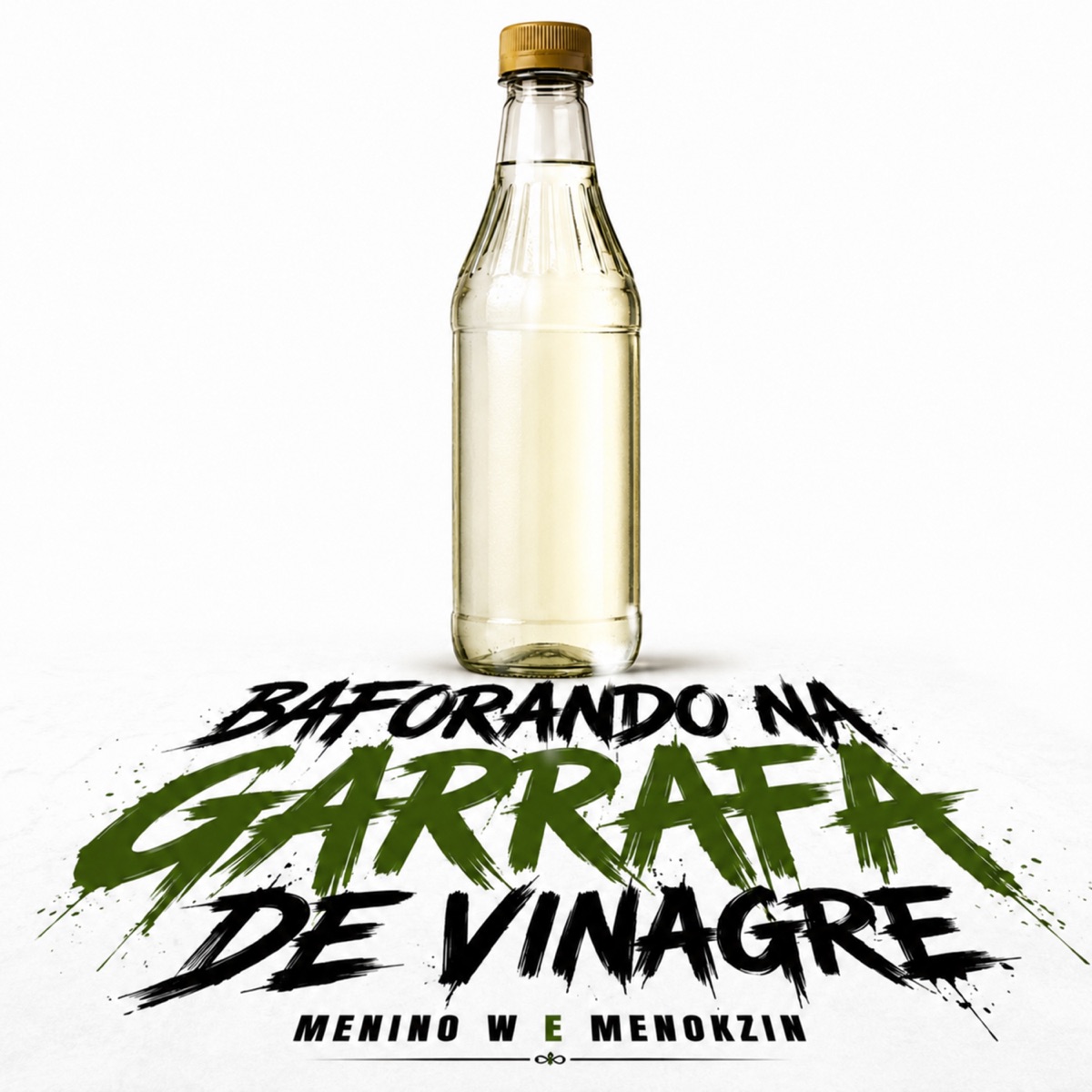 Baforando na Garrafa de Vinagre - Single by Menino W & Menokzin album cover