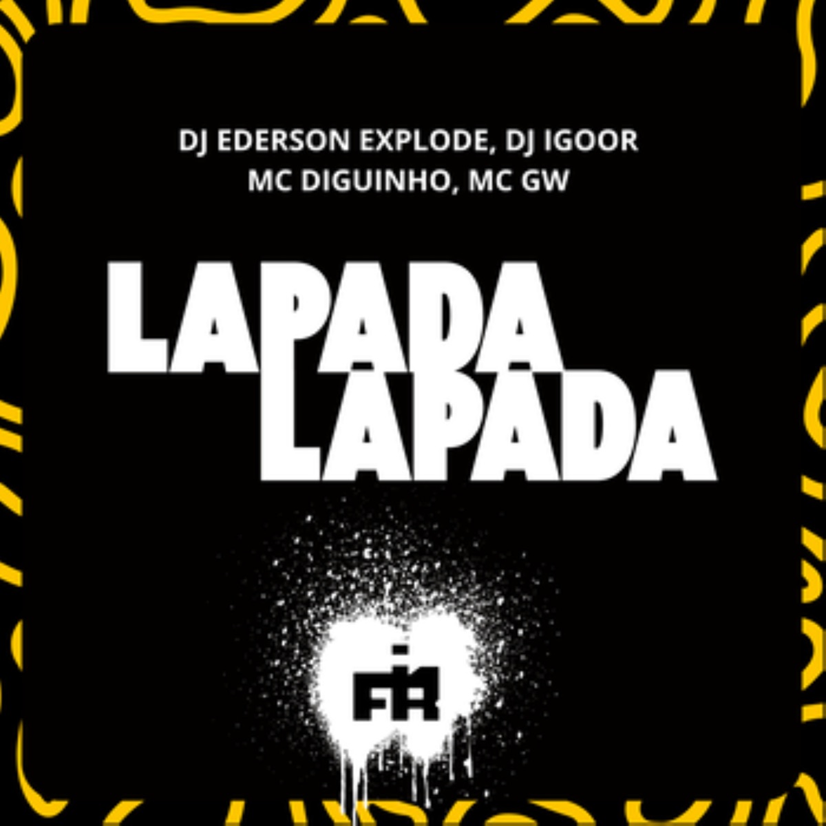 Lapada Lapada - Single by dj igoor, dj ederson explode, MC Diguinho & MC GW album cover