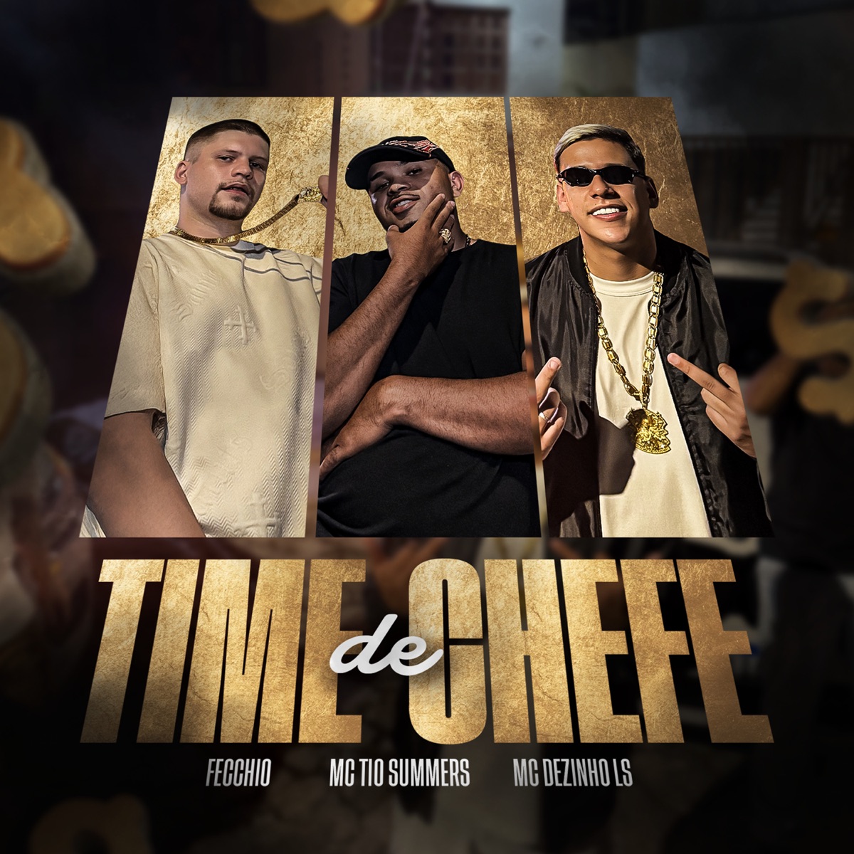Time de Chefe - Single by MC Dezinho LS, Mc Tio Summers & Fecchionavoz album cover