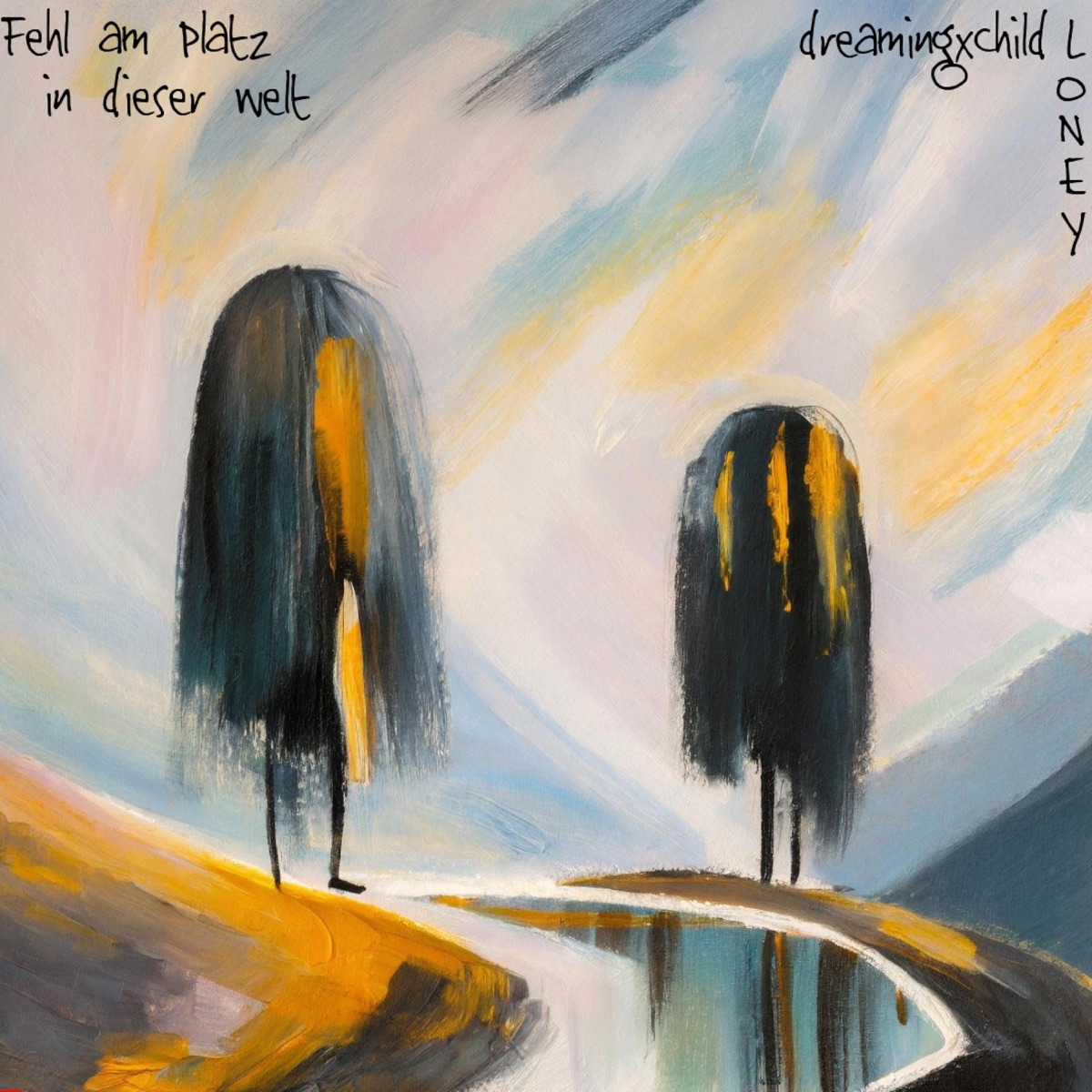 fehl am platz in dieser welt - Single by L0NEY & dreamingxchild album cover