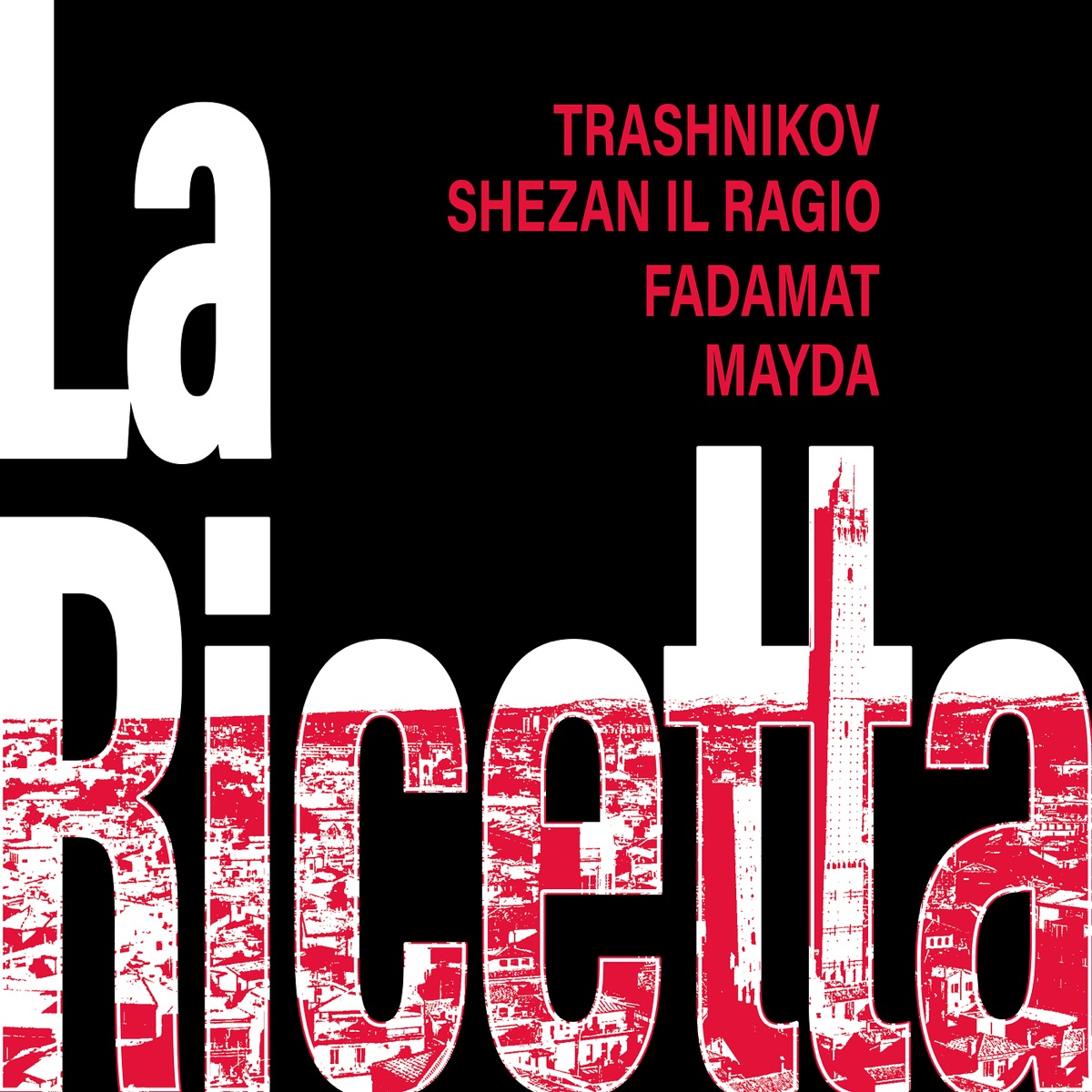 La Ricetta - Single by Trashnikov, Shezan Il Ragio, Fadamat & Mayda album cover