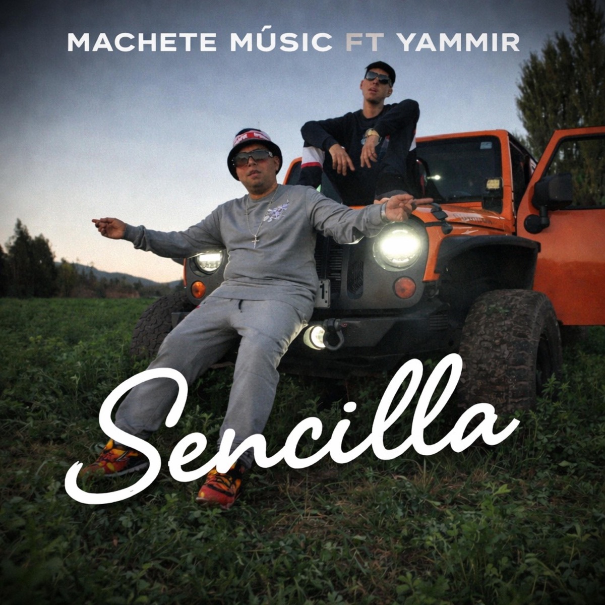 Sencilla (feat. Yammir) - Single by MACHETE MUSIC album cover