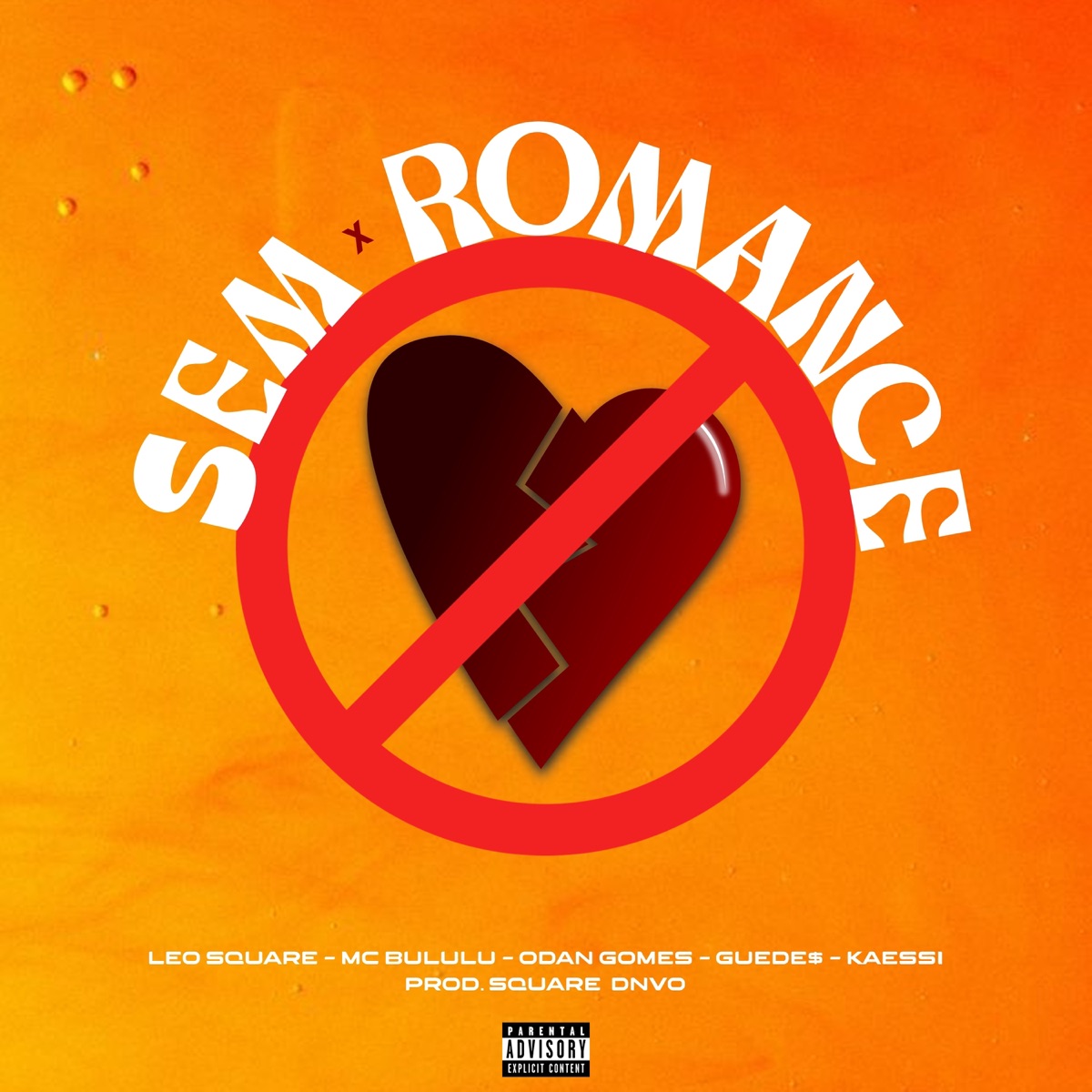 Sem Romance (feat. 100corte, Square DNVO, Guedes & ODan Gomes) - Single by Leo Square, Mc Bululu & Kaéssi album cover