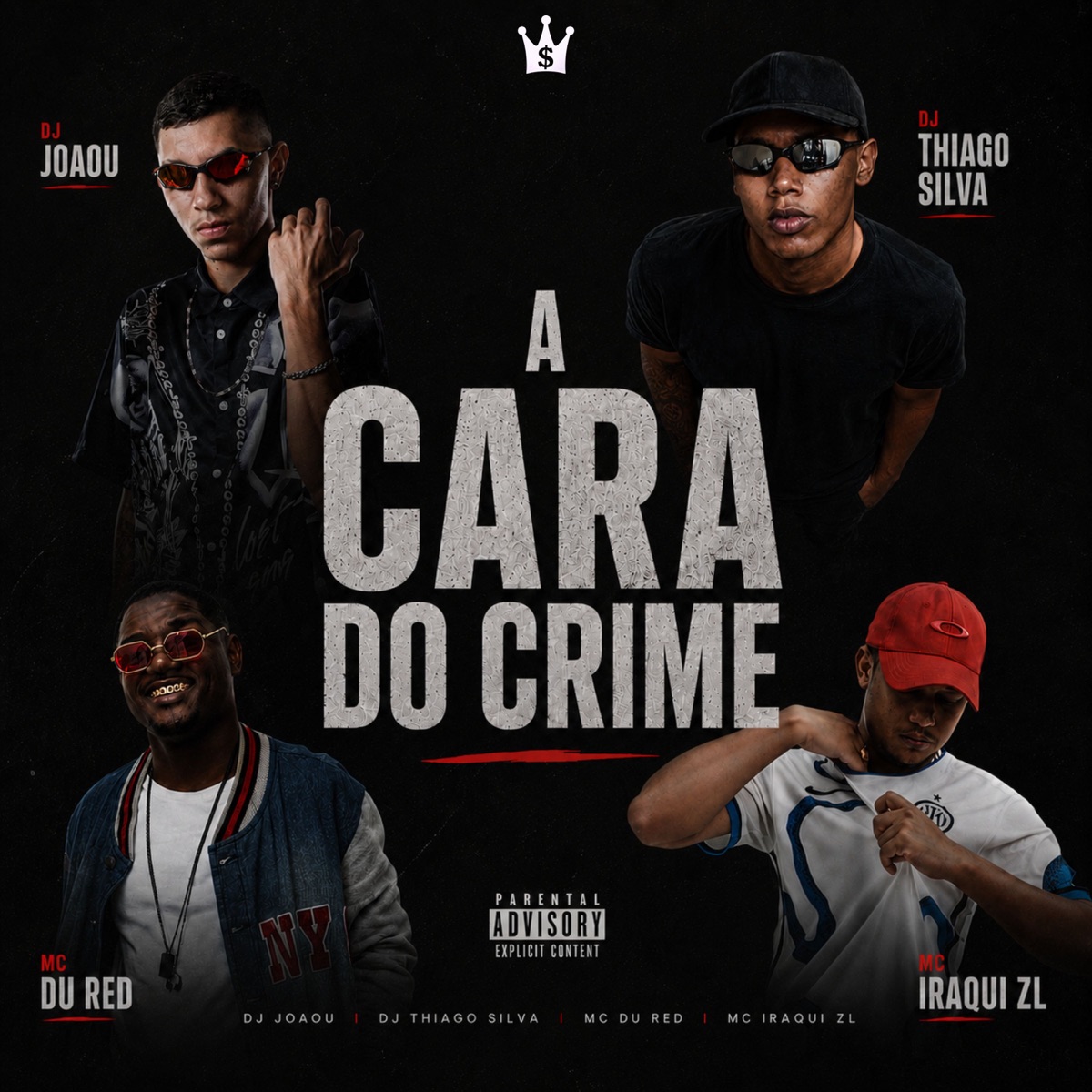 A CARA DO CRIME - Single by Dj joaou, Thiago Silva, MC Du Red & Iraqui ZL album cover