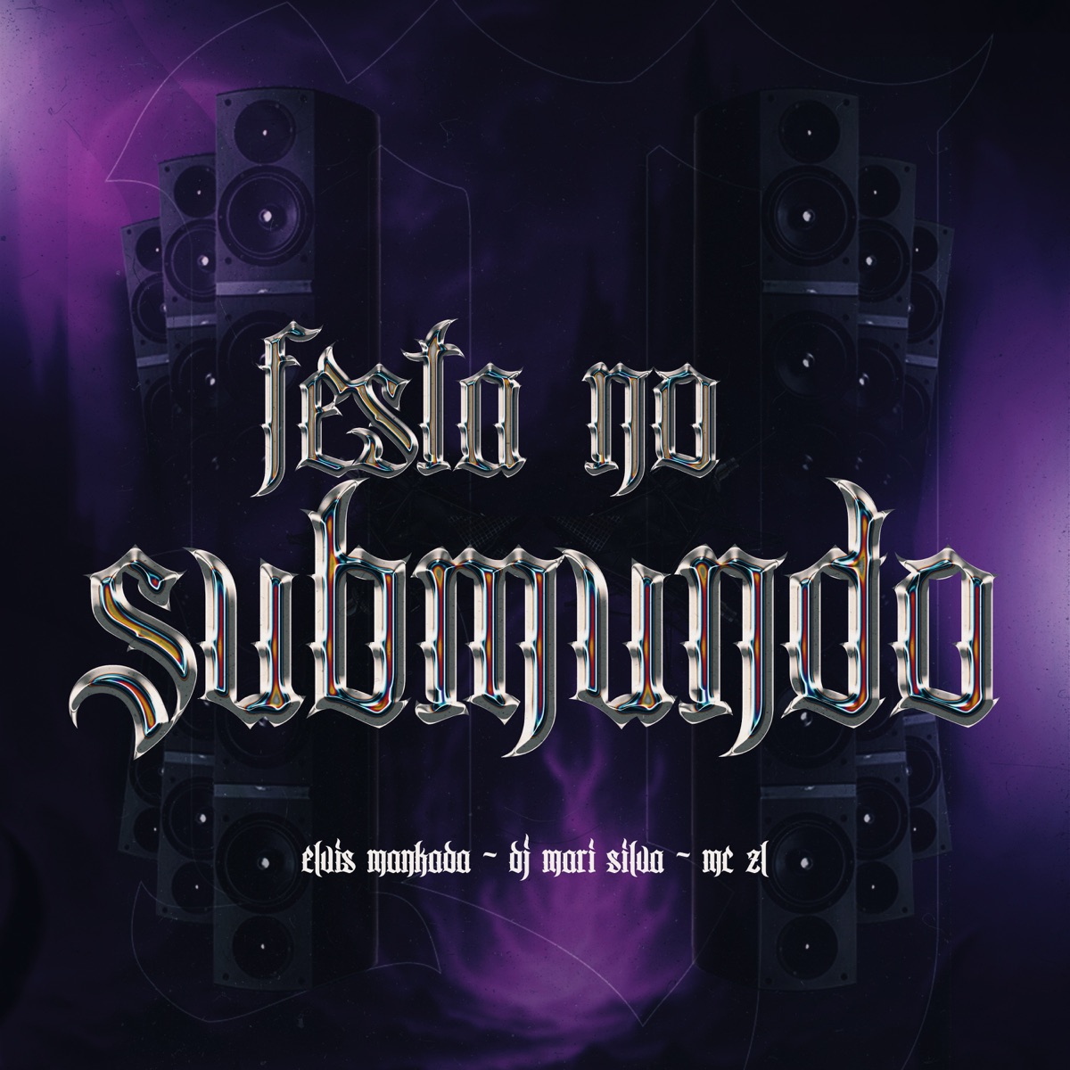 FESTA NO SUBMUNDO - Single by DJ Mari Silva, Elvis Mankada & MC ZL album cover