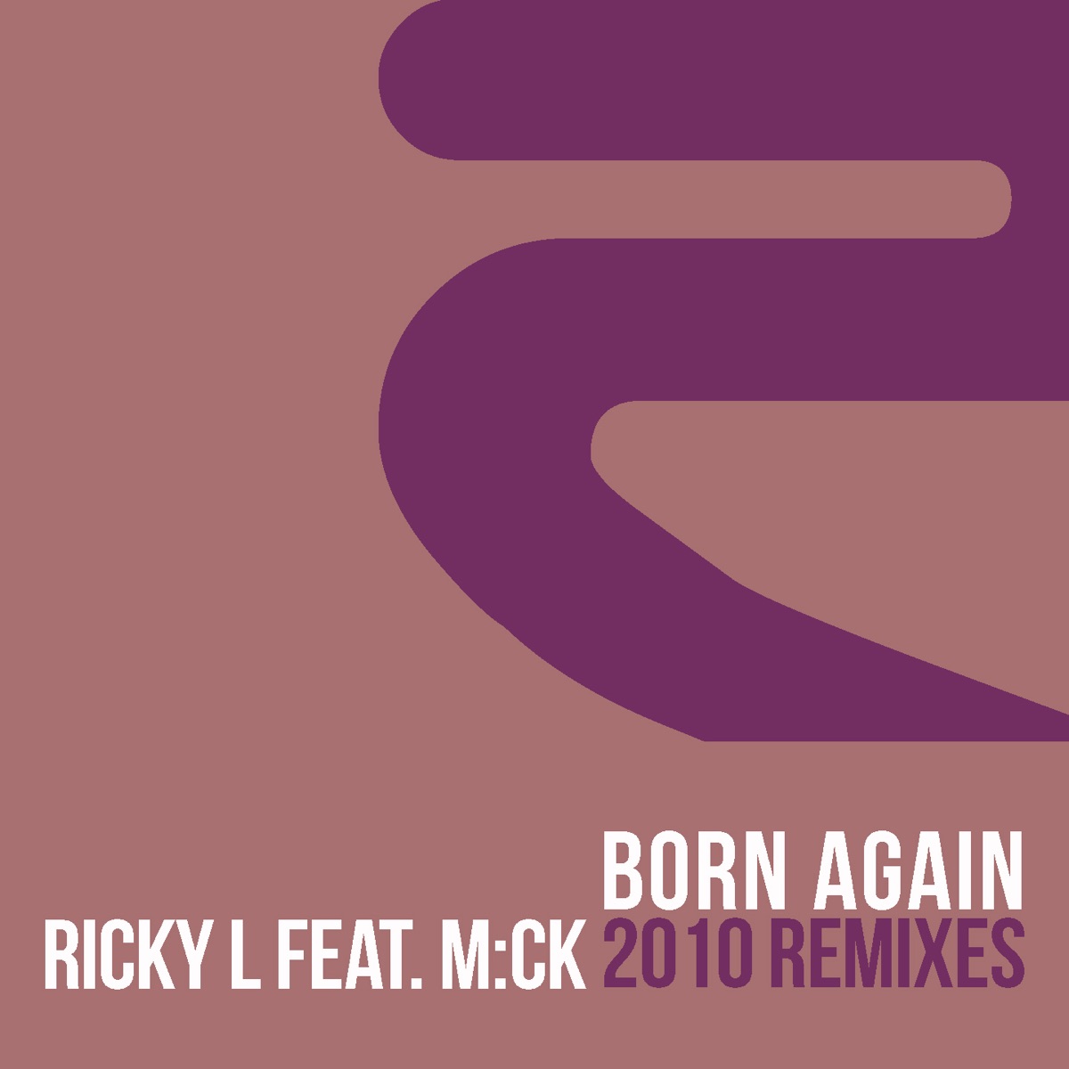 Born Again (feat. M:CK) [2010 Remixes] by Ricky L album cover