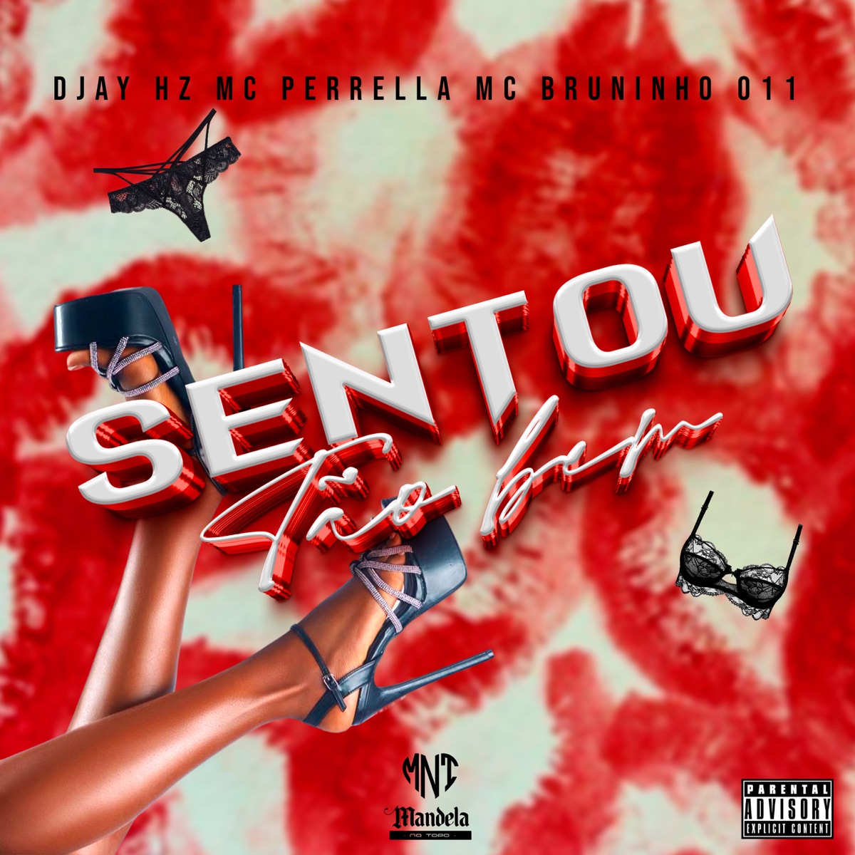 Sentou Tão Bem - Single by DJAY HZ, MC Perrella & Mc Bruninho 011 album cover
