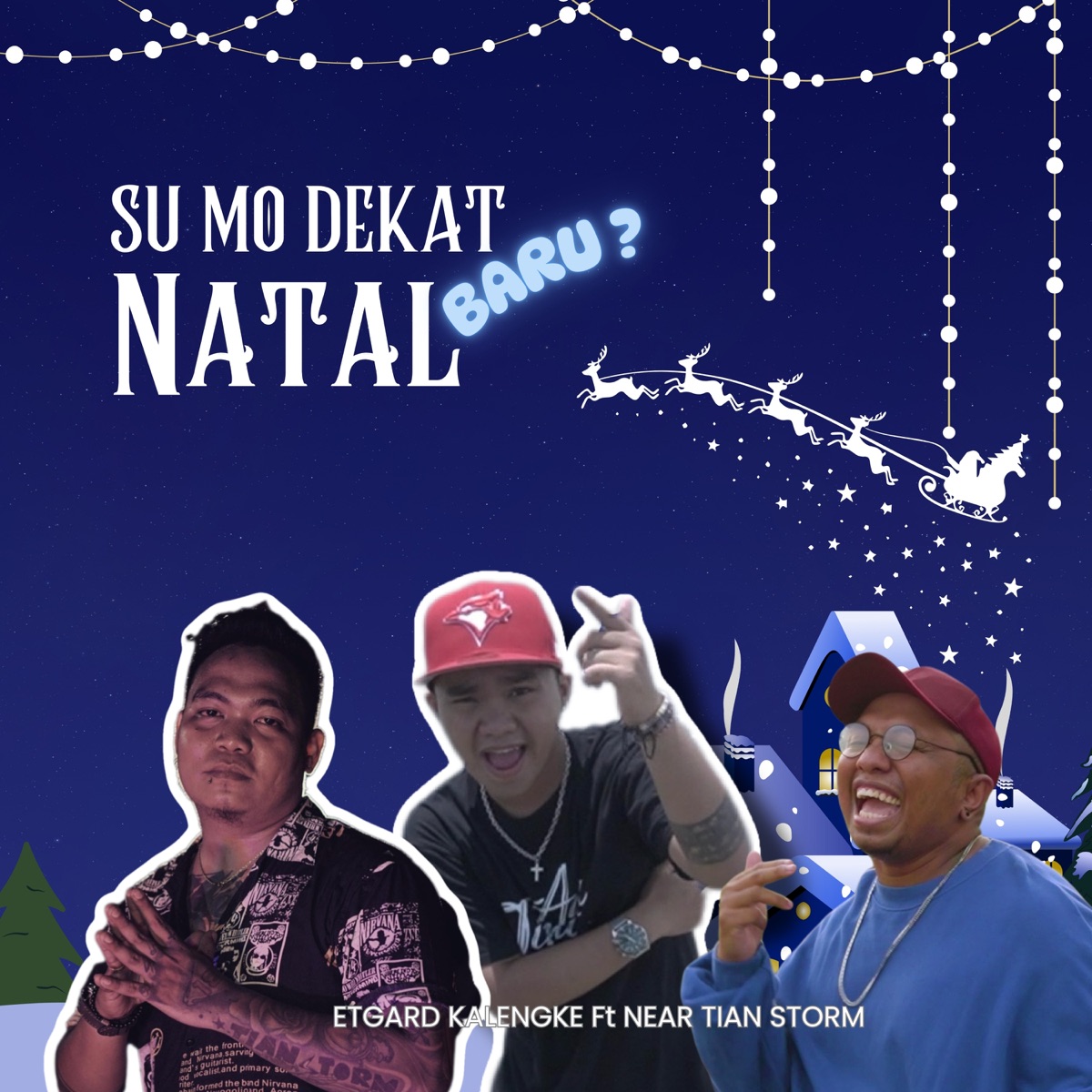 Su Mo Dekat Natal Baru? (feat. Tian Storm & Near) - Single by Etgard Kalengke album cover