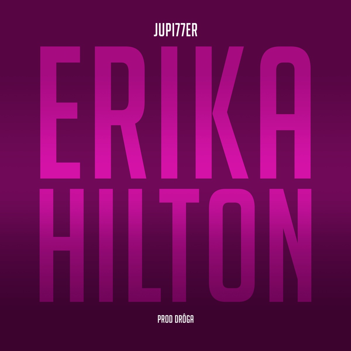 Erika Hilton - Single by Jupi77er album cover