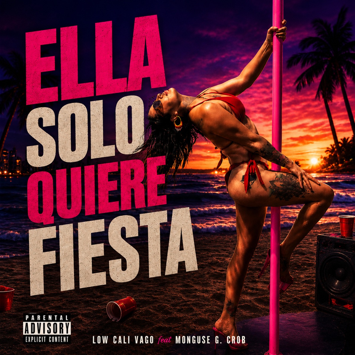 Ella Solo Quiere Fiesta (feat. Monguse G & crob) - Single by Low cali vago album cover