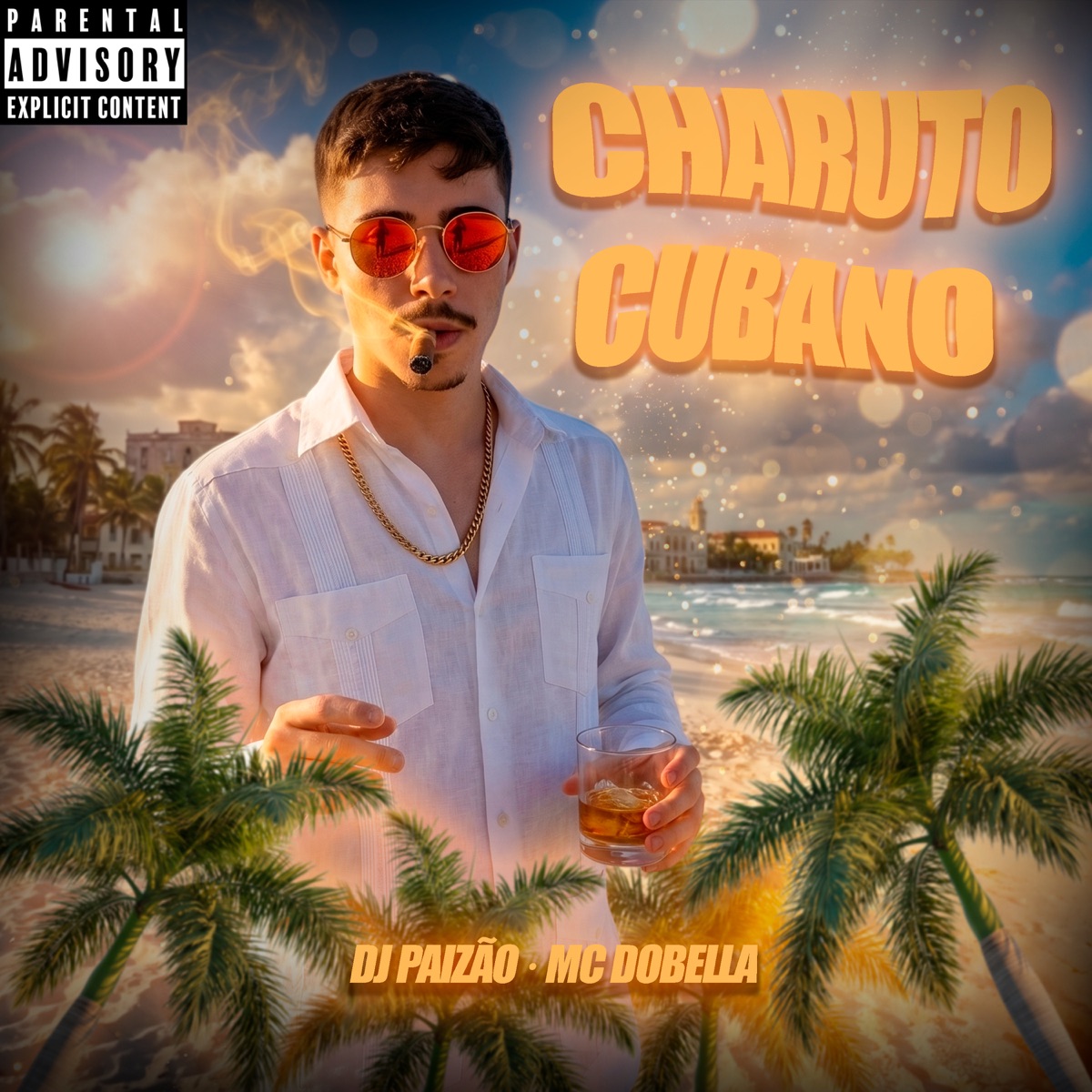 Charuto Cubano - Single by DJ PAIZÃO & mc dobella album cover