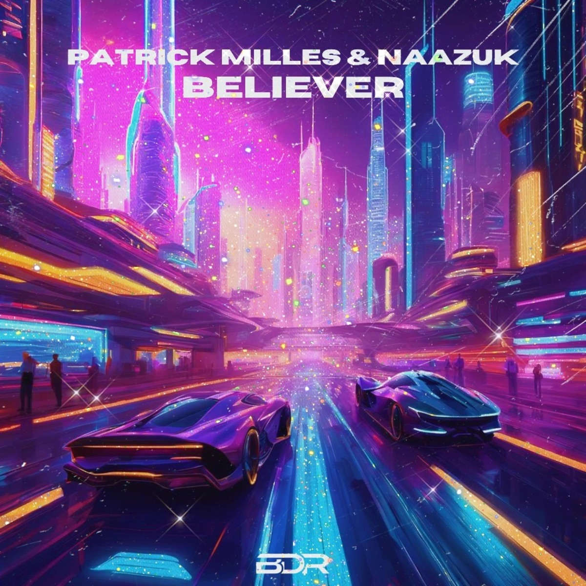 Believer - Single by Patrick Milles & NAAZUK album cover