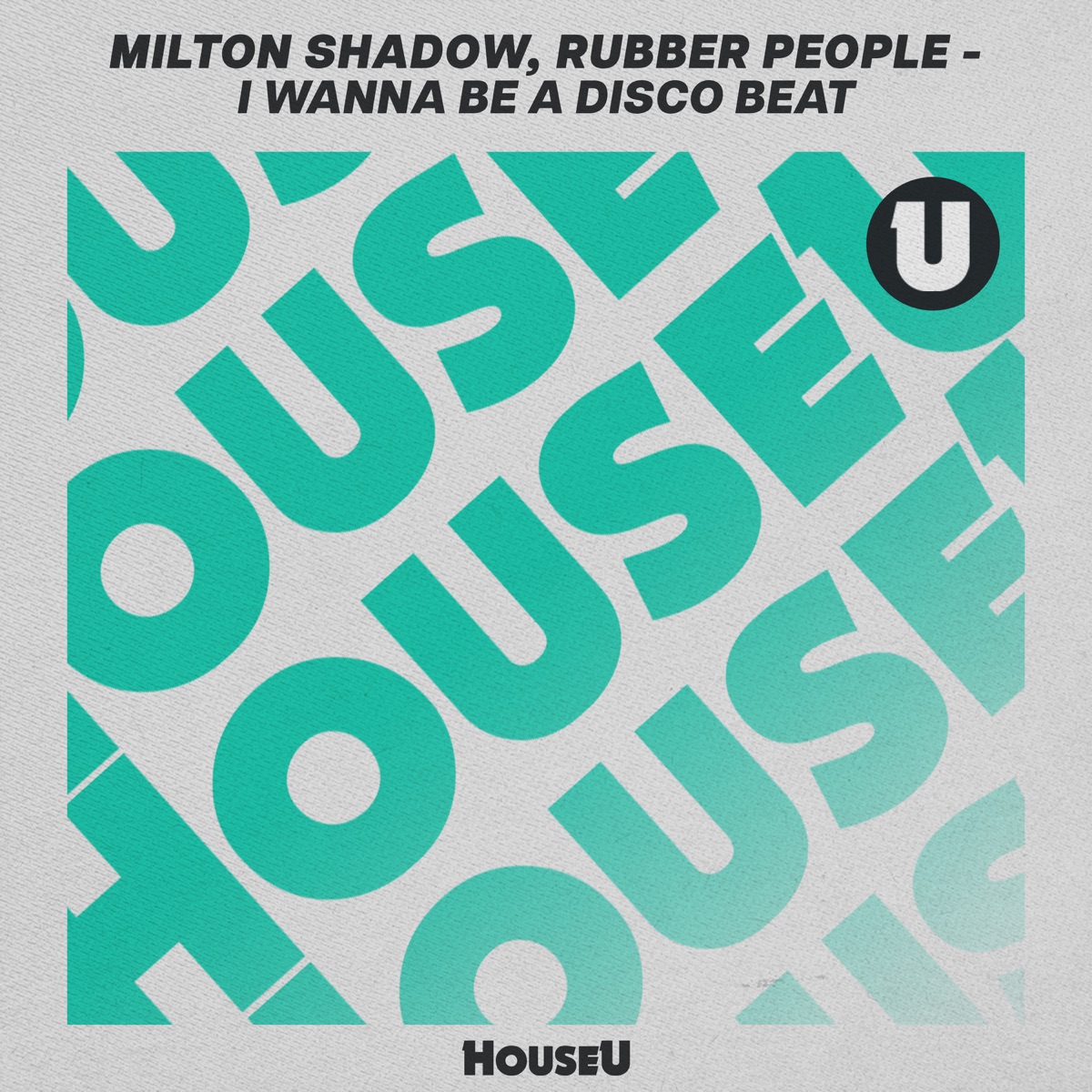 I Wanna Be a Disco Beat - Single by Milton Shadow & Rubber People album cover