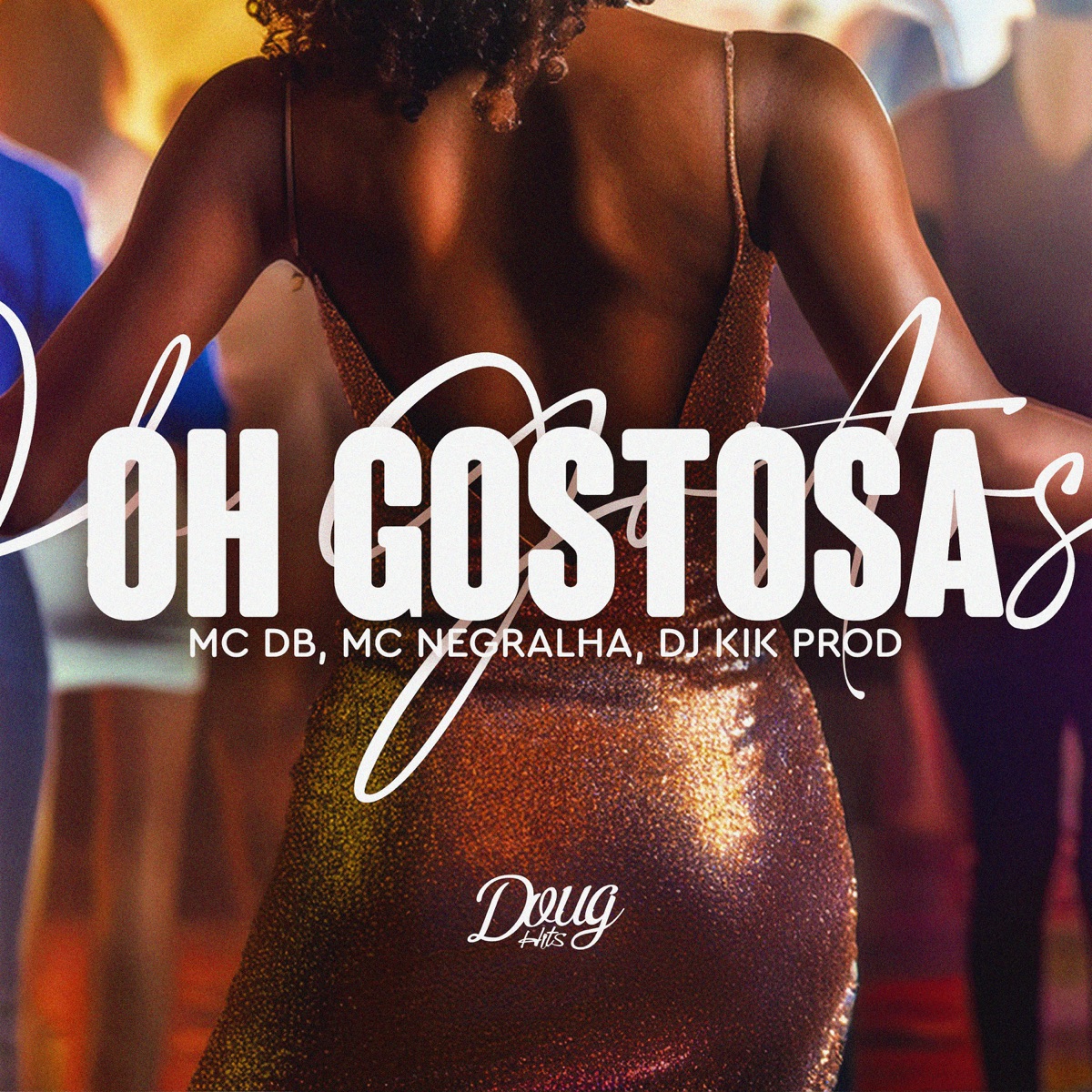 Oh Gostosa - Single by Mc Db & Mc Negralha album cover