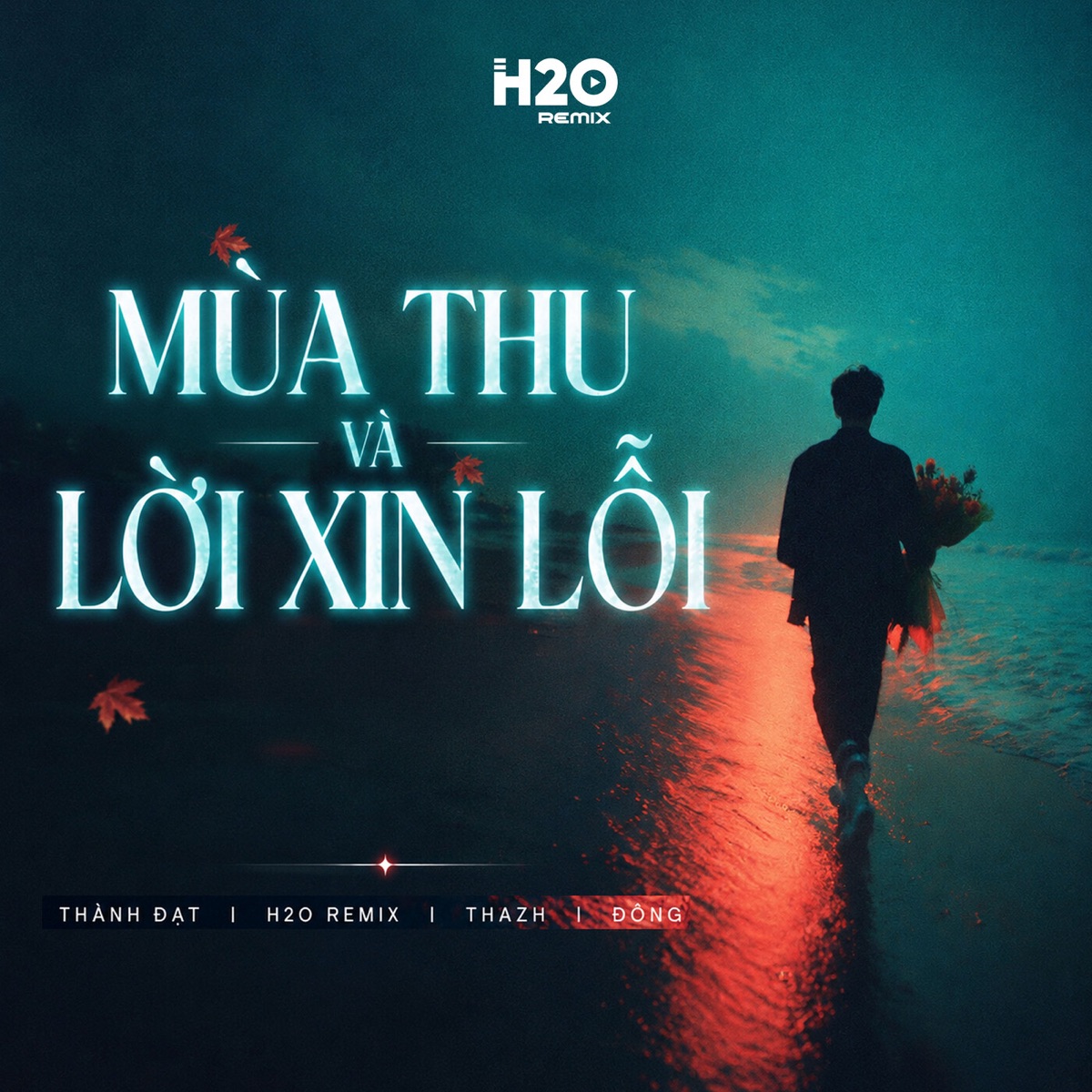Mùa Thu Và Lời Xin Lỗi (Remix) - Single by Thành Đạt & H2O Remix album cover