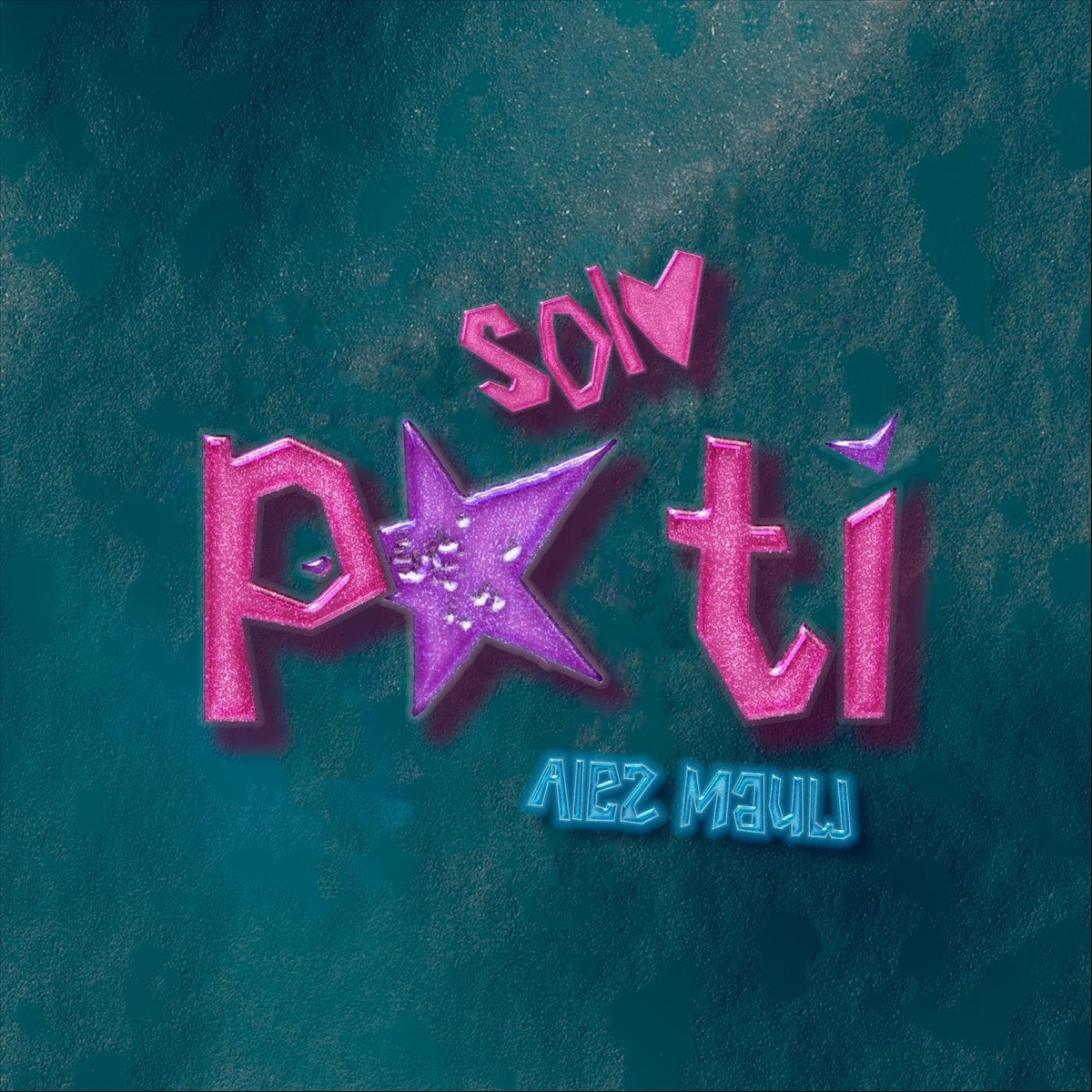 Solo Pa Ti - Single by Alez Mauw album cover