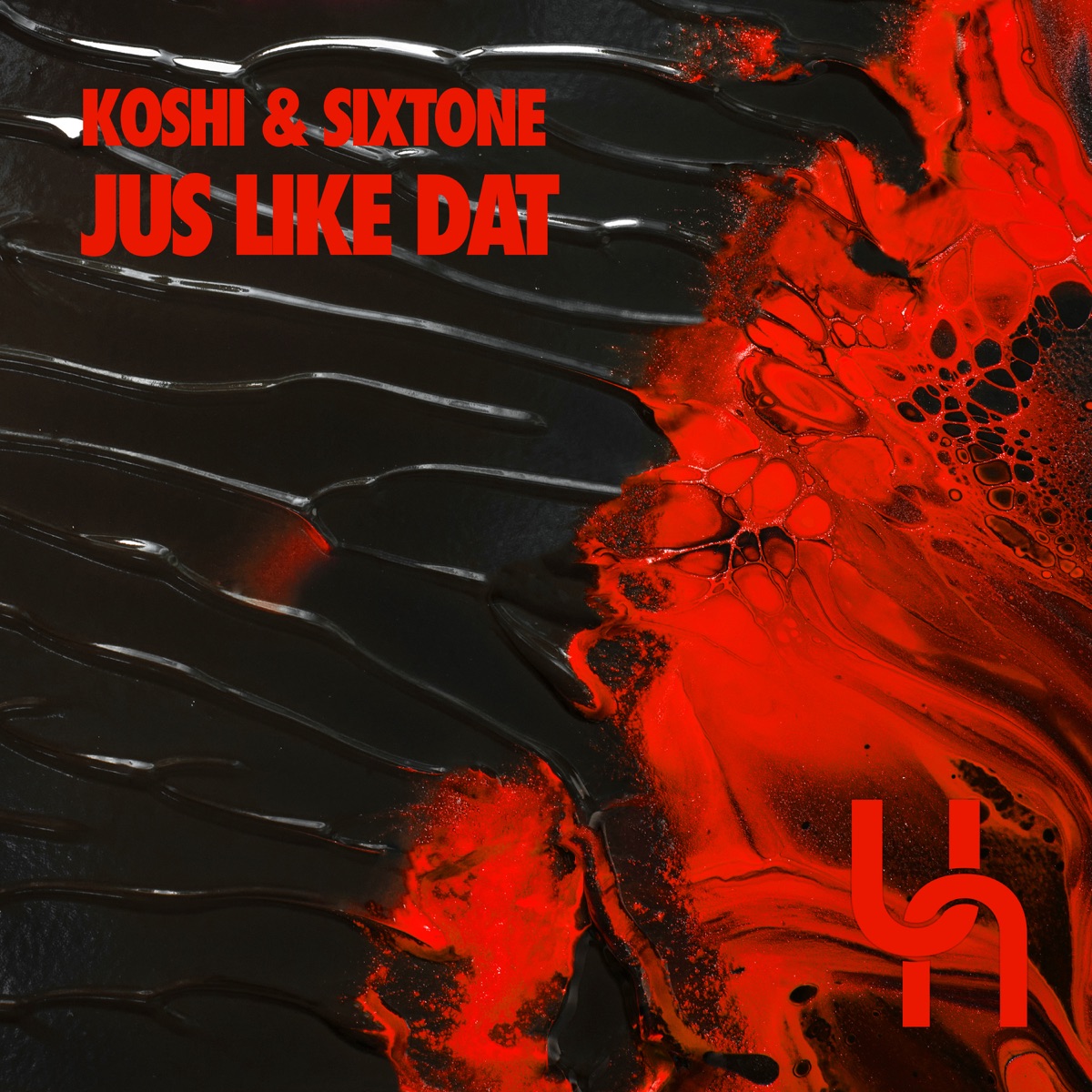 Jus Like Dat - Single by Koshi & Sixtone album cover