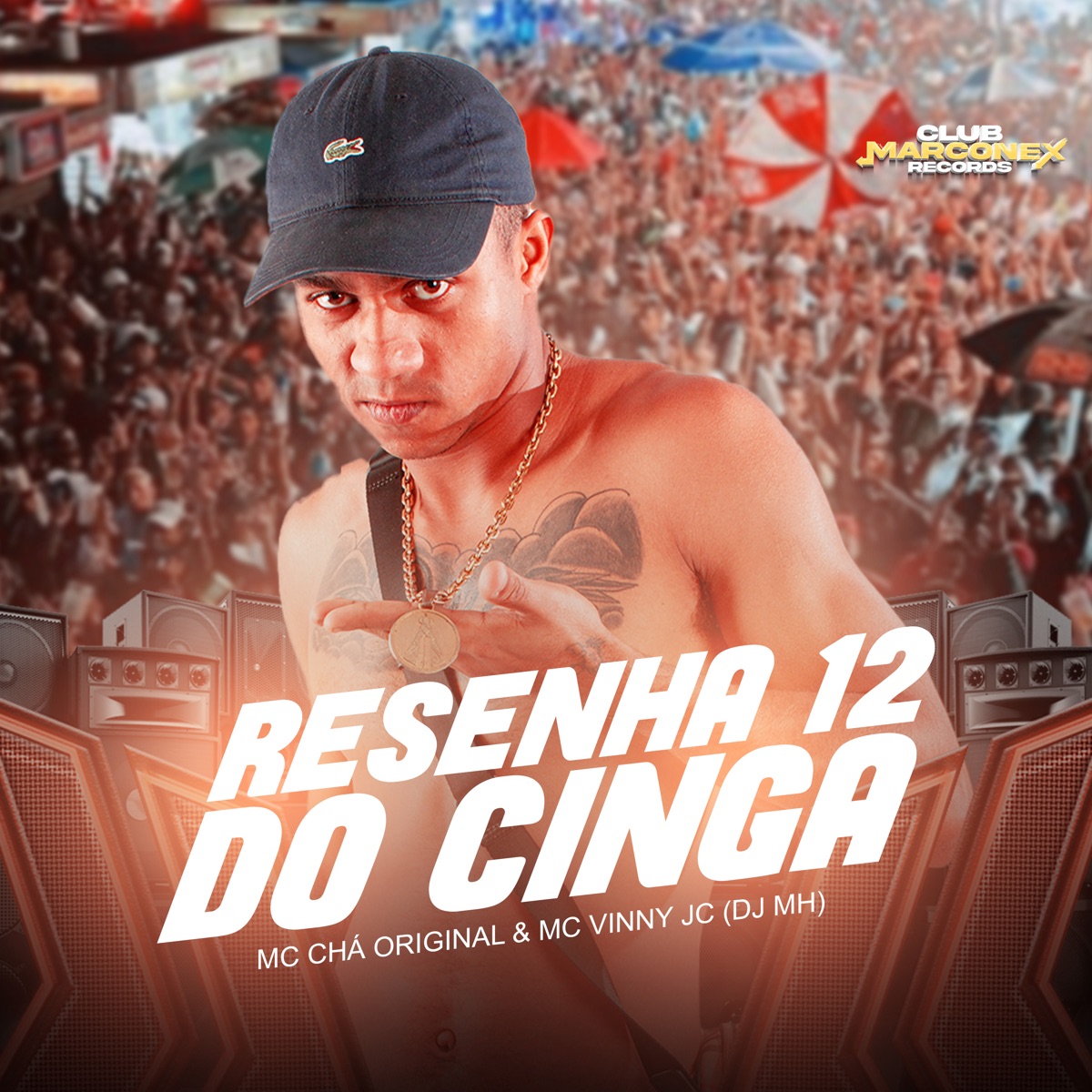 Resenha 12 do Cinga - Single by Mc Chá Original, Mc vinny jc, DJ MH & Club Marconex Records album cover