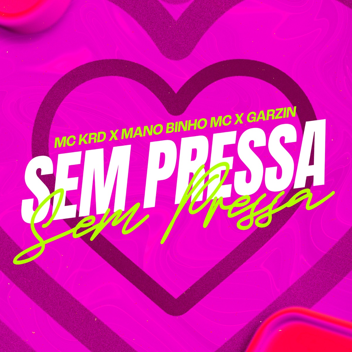 SEM PRESSA - Single by Garzin, Mc Krd & Mano Binho Mc album cover