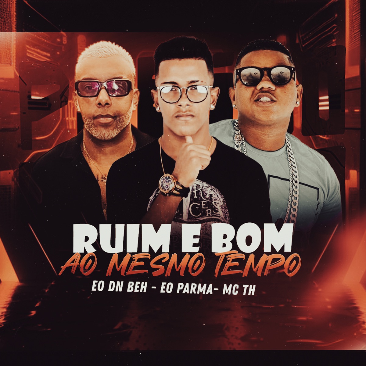 Ruim e Bom ao Mesmo Tempo (feat. Eo Parma) - Single by EO DN BEH & MC TH album cover