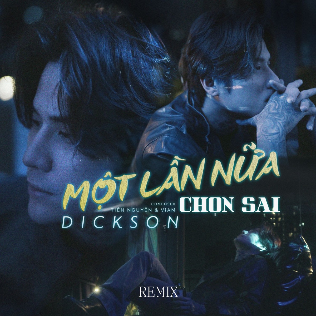 Một Lần Nữa Chọn Sai (Huy PT Remix) - Single by Tiến Nguyễn, Viam & DICKSON album cover