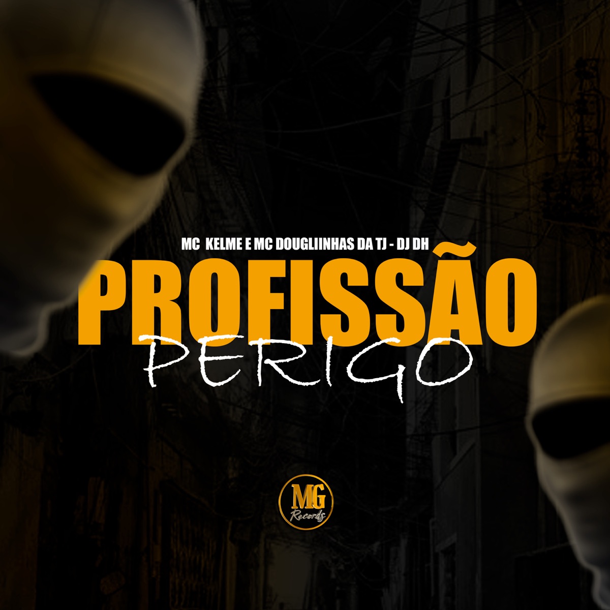 Profissão Perigo - Single by MC Kelme & MC DOUGLIINHAS DA TJ album cover