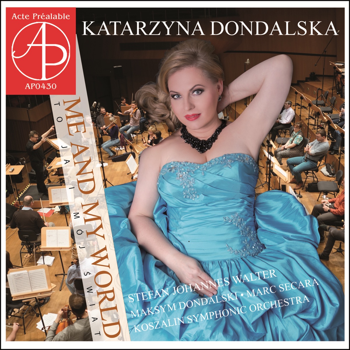 Me and My World by Katarzyna Dondalska, Orkiestra Symfoniczna Filharmonii Koszalińskiej im. Stanisława Moniuszki & Stefan Johannes Walter album cover