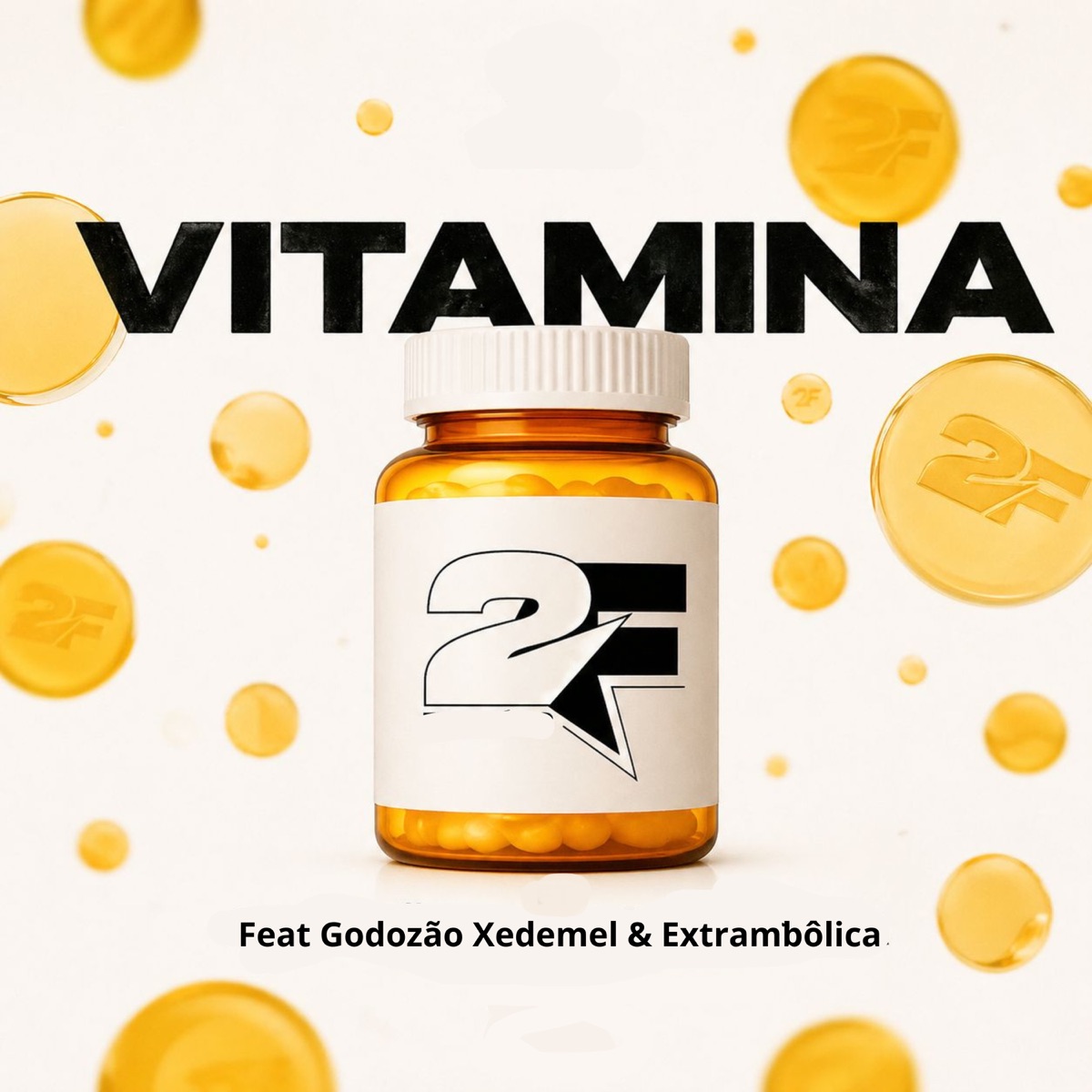 Vitamina (feat. Godozão Xedemel) - Single by 2F & Extrambôlica album cover
