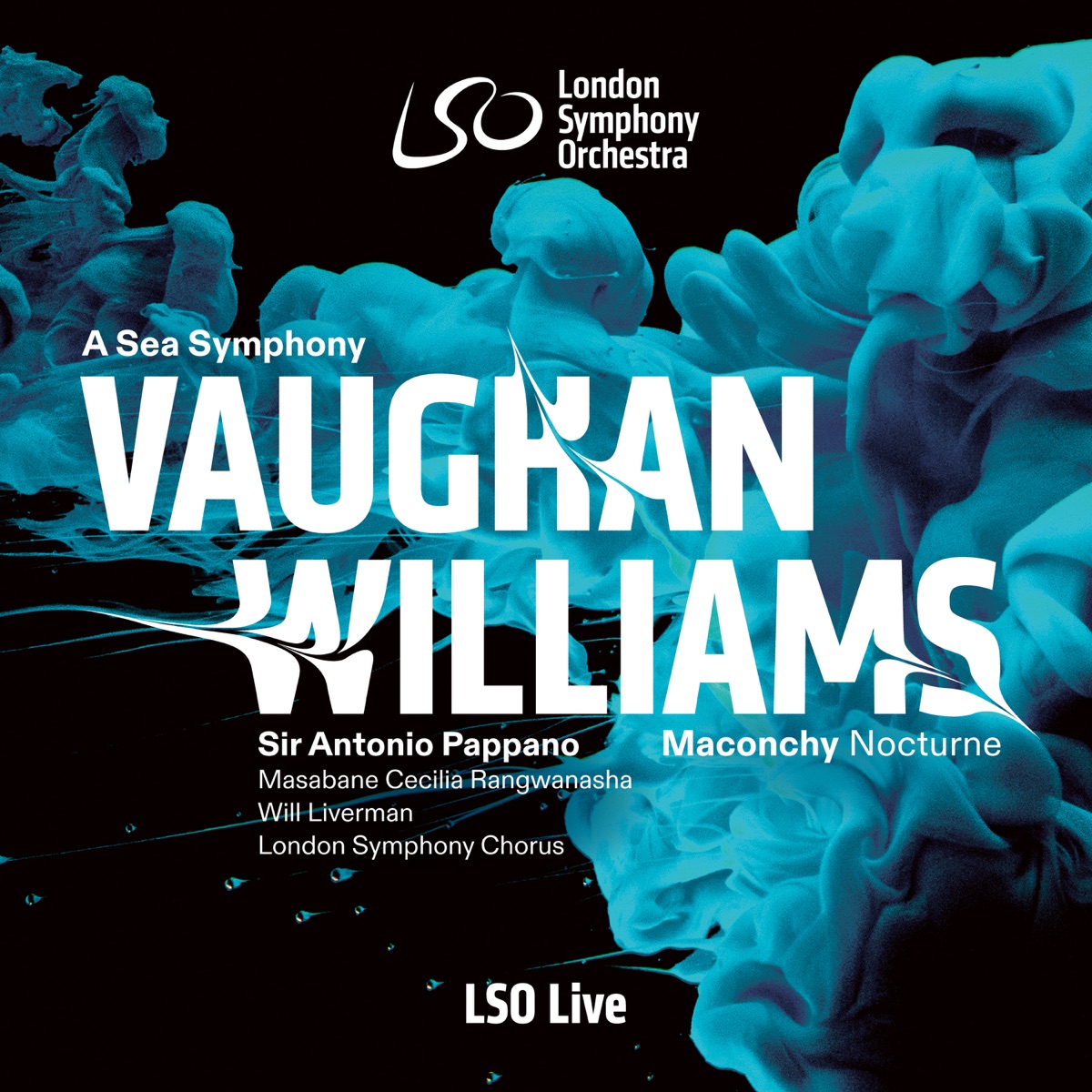 Vaughan Williams: A Sea Symphony – Elizabeth Maconchy: Nocturne for Orchestra by Antonio Pappano, London Symphony Orchestra, Masabane Cecilia Rangwanasha, Will Liverman & London Symphony Chorus album cover