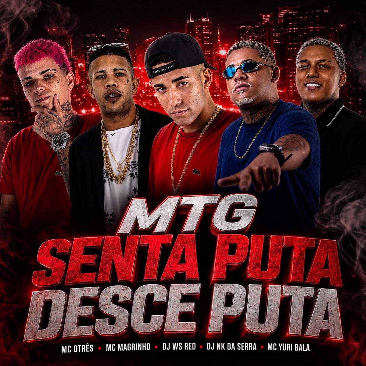 MTG - SENTA PUTA DESCE PUTA (feat. Mc Magrinho) - Single by Dj Ws Red, Dj Nk Da Serra, MC DTRÊS & Mc Yuri Bala album cover