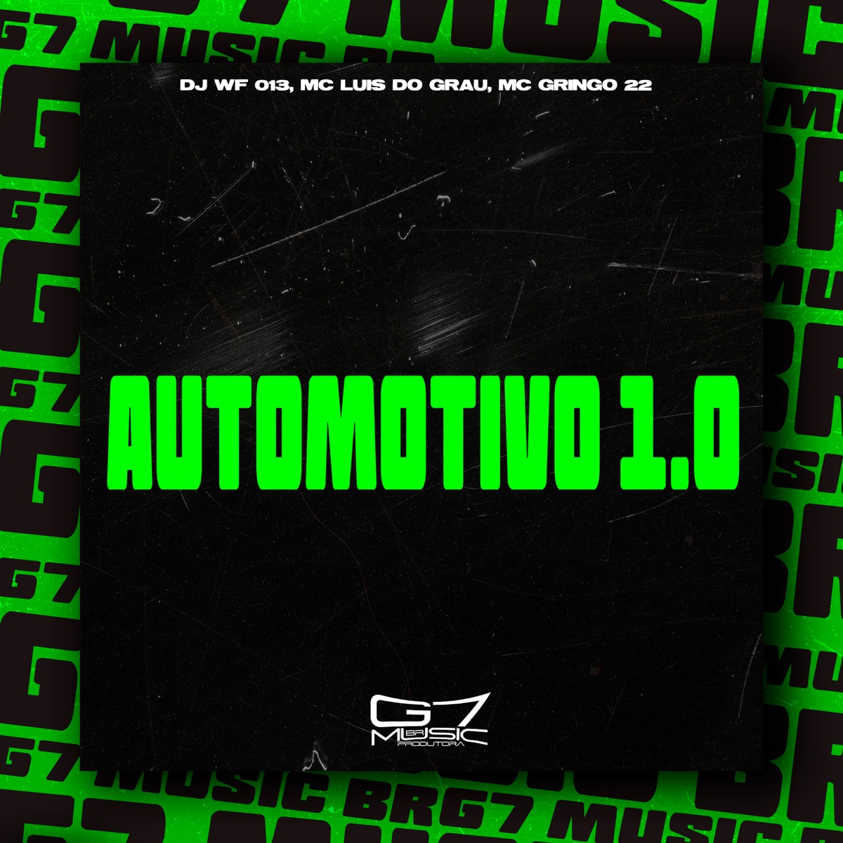 Automotivo 1.0 (feat. MC GRINGO 22) - Single by DJ WF 013, MC LUIS DO GRAU & G7 MUSIC BR album cover