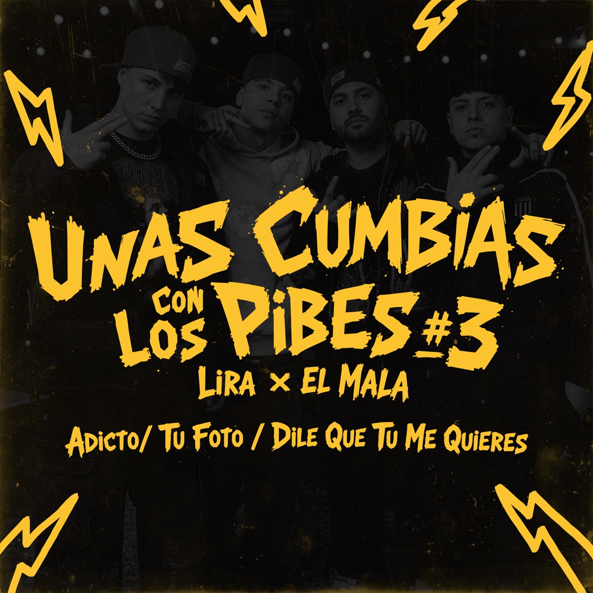 Unas Cumbias Con Los Pibes #3: Adicto /Tu Foto / Dile Que Tu Me Quieres - Single by Lira & El Mala album cover