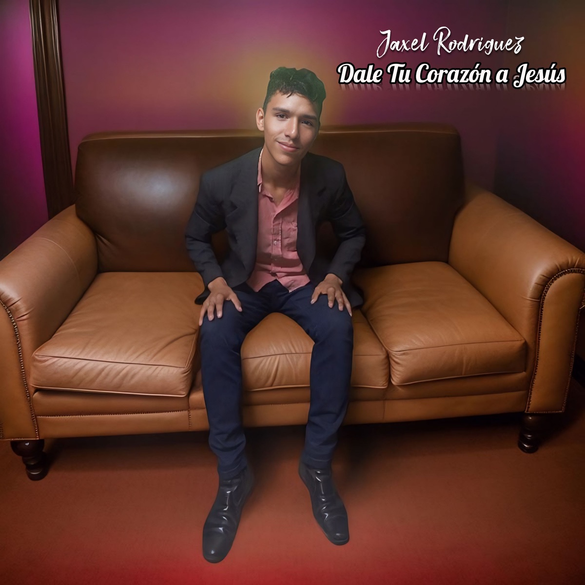 Dale Tu Corazón a Jesús - Single by Jaxel Rodriguez album cover