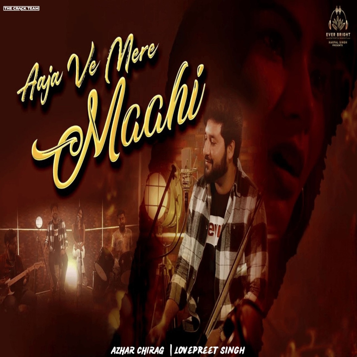 Aaja Ve Mere Maahi - Single by Azhar Chirag & Lovepreet Singh album cover