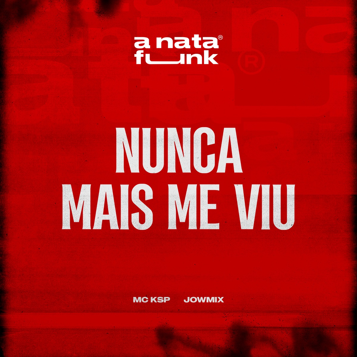 Nunca Mais Me Viu - Single by Mc KSP, JowMix & A Nata Funk album cover