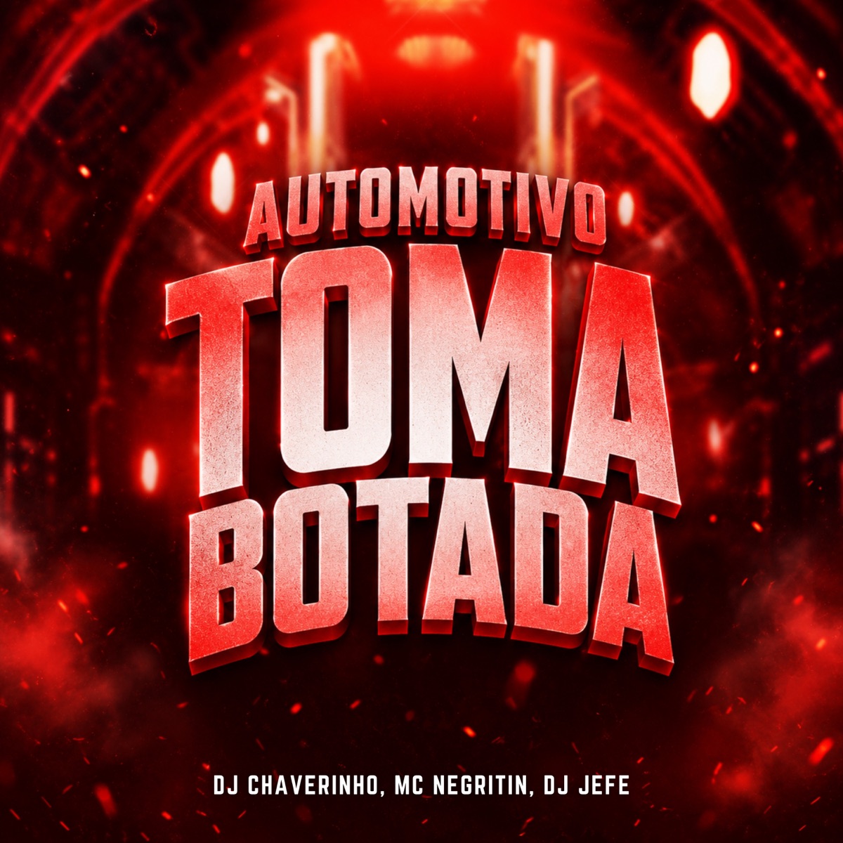Automotivo Toma Botada - Single by Dj Chaverinho, Mc Negritin & Dj Jefe album cover