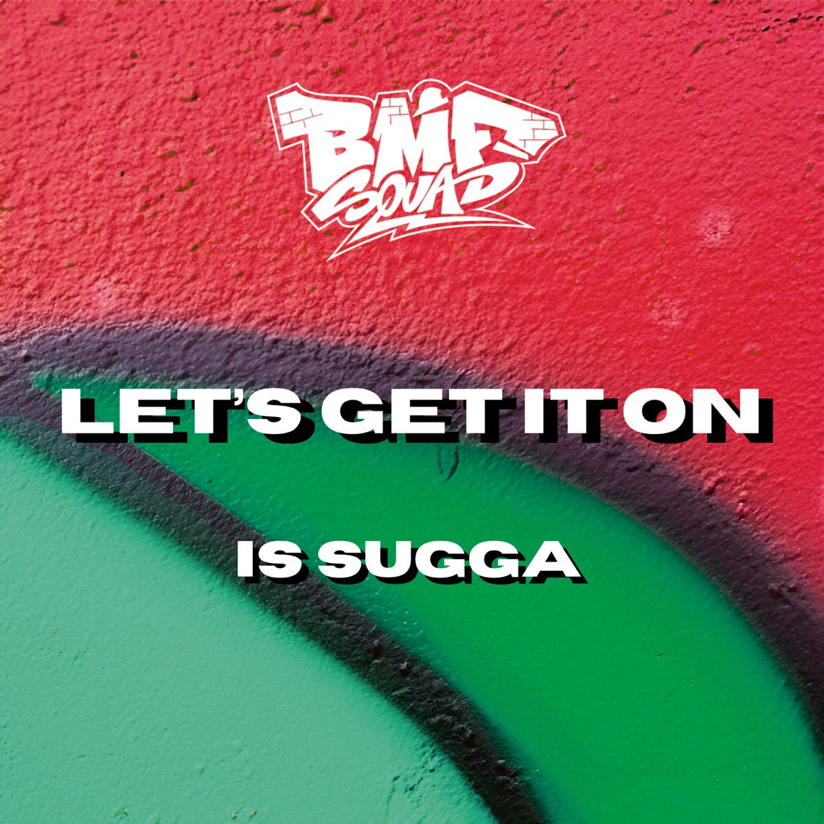 Let's Get It On - Single by BMF Squad & Is Sugga album cover