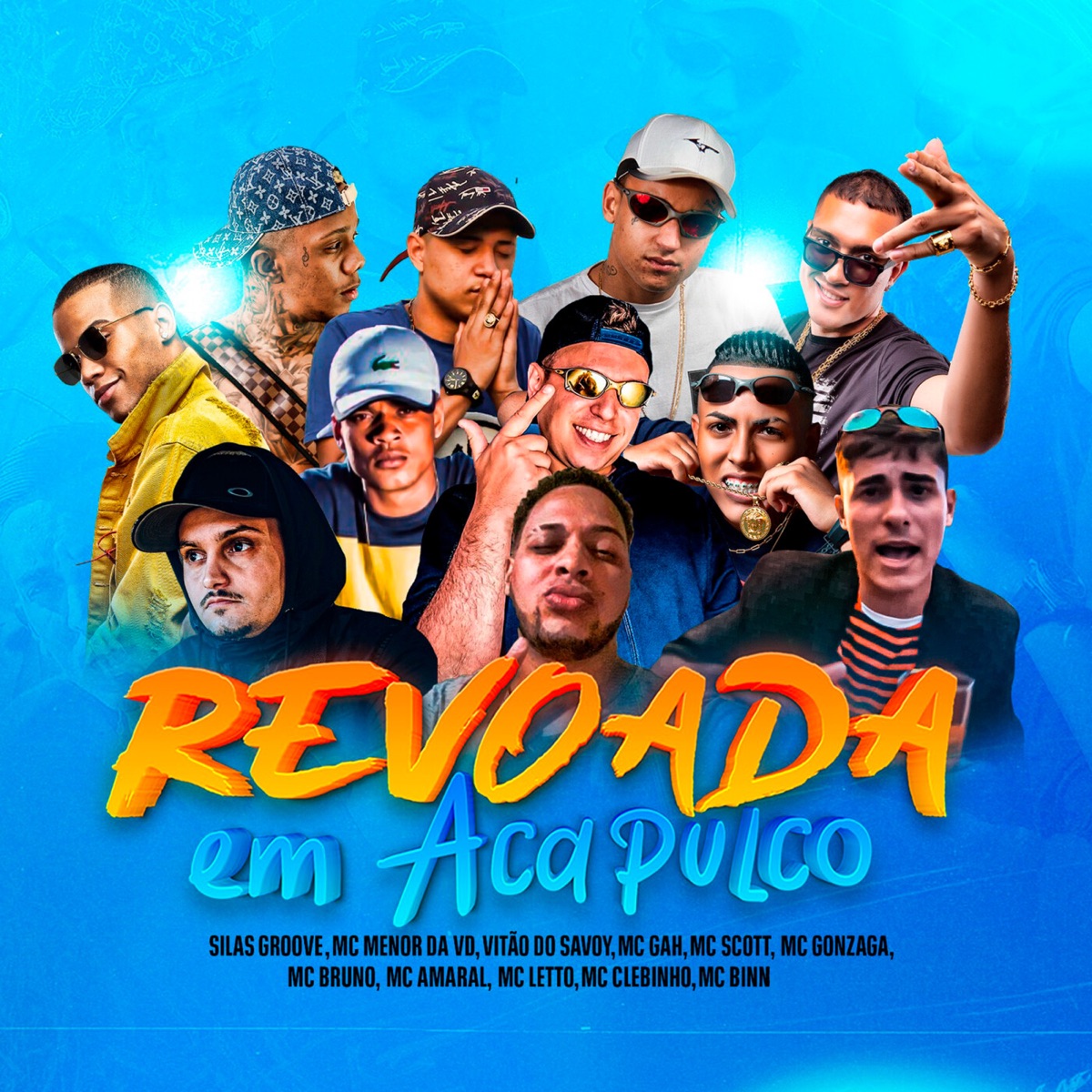 Revoada em Acapulco - Single by Silas Groove, MC Menor da VD, Mc Vitão Do Savoy, MC GAH, M.C. Scott, MC Gonzaga, MC Bruno, MC Amaral, MC Letto, MC Clebinho & Mc Binn album cover