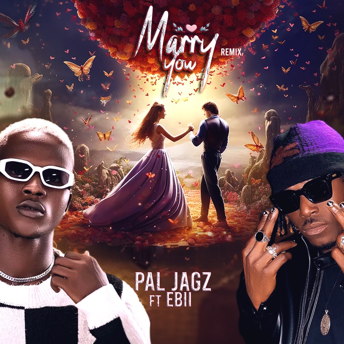 Marry You (Remix) [feat. EBII] - Single by Pal Jagz album cover