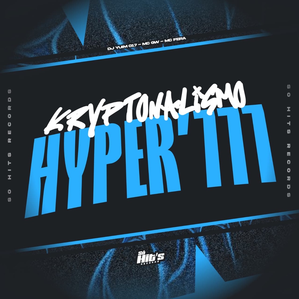 Kryptonalismo Hyper'777 (feat. Mc Fera) - Single by DJ YUIM 017 & Mc Gw album cover