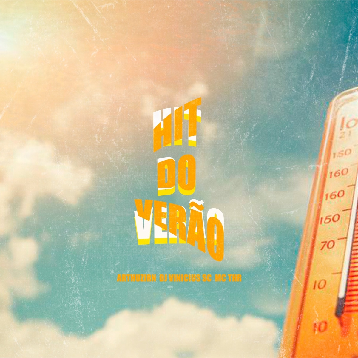 Hit do verão - Single by Arthuzirn, dj vinicius sc & MC THR album cover