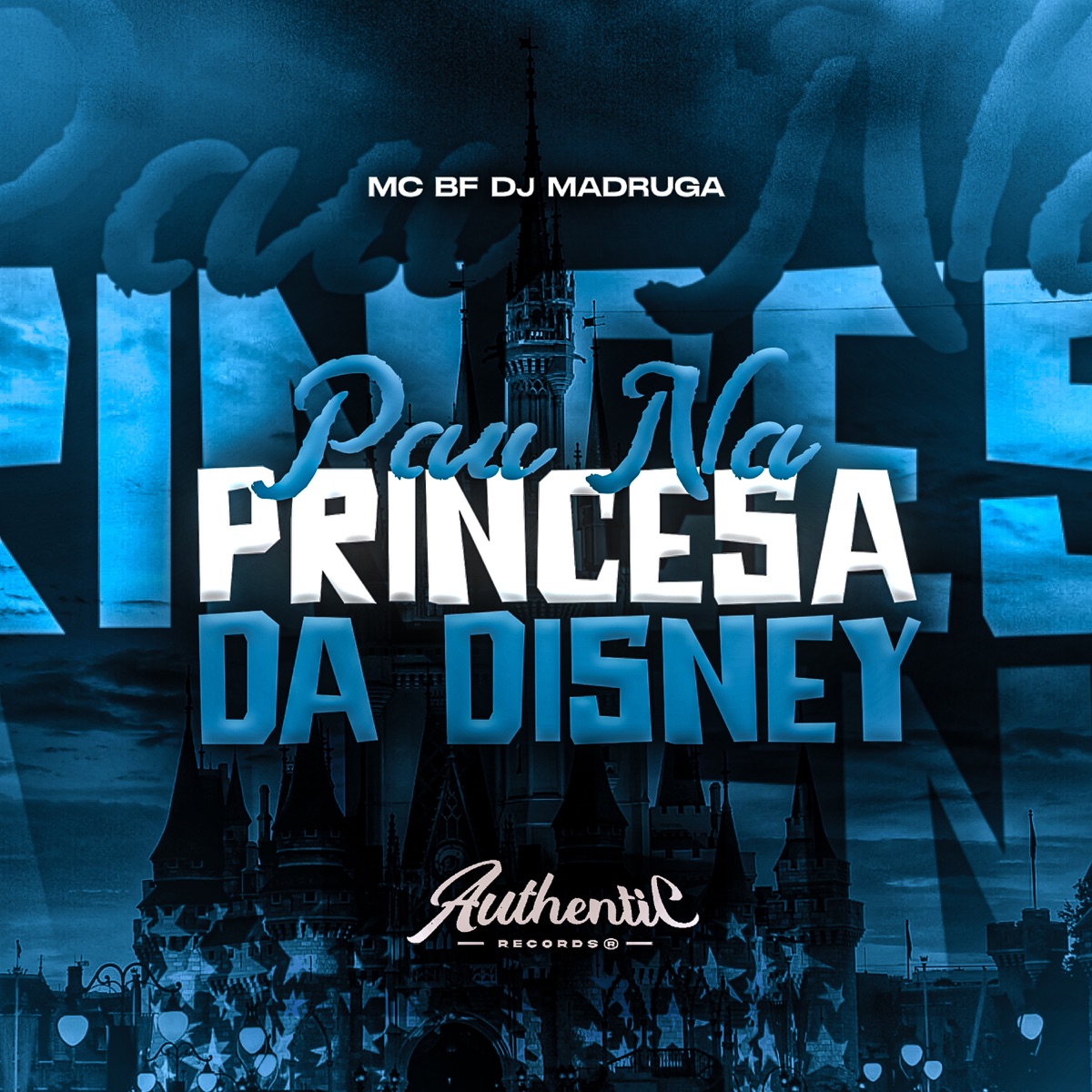 Pau na Princesa da Disney (feat. Mc BF) - Single by DJ MADRUGA album cover