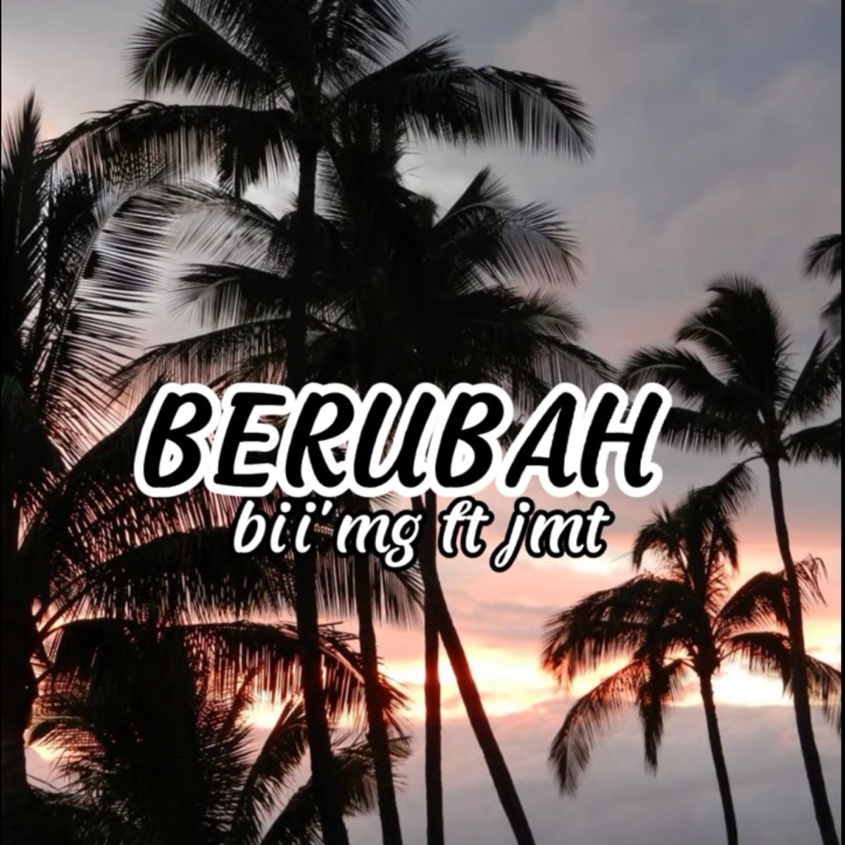 Berubah (feat. Just Stanlley JMT & Anjas'JMT) - Single by Bii' MG album cover