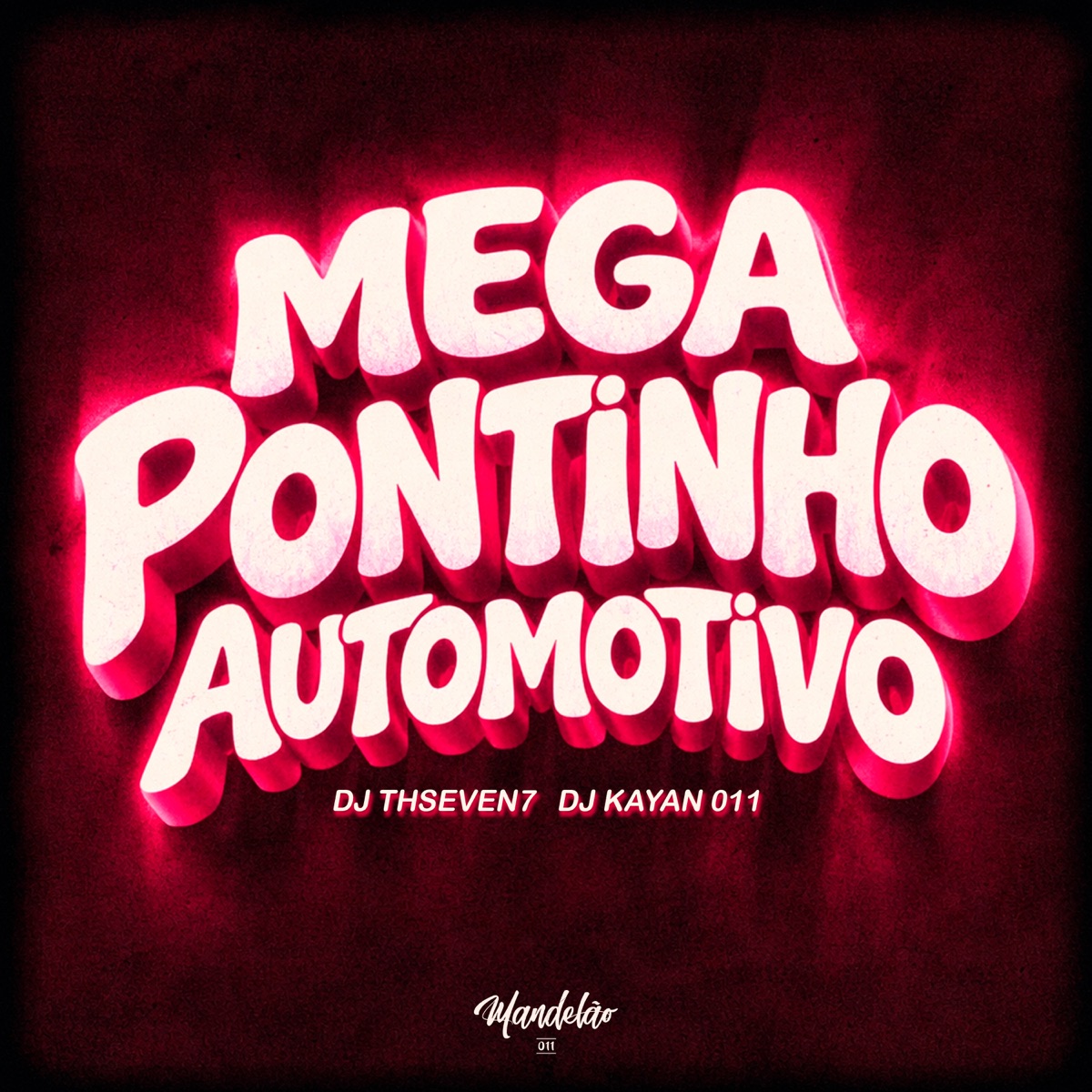 Mega Pontinho Automtivo - Single by DJ Thseven7 & DJ Kayan 011 album cover