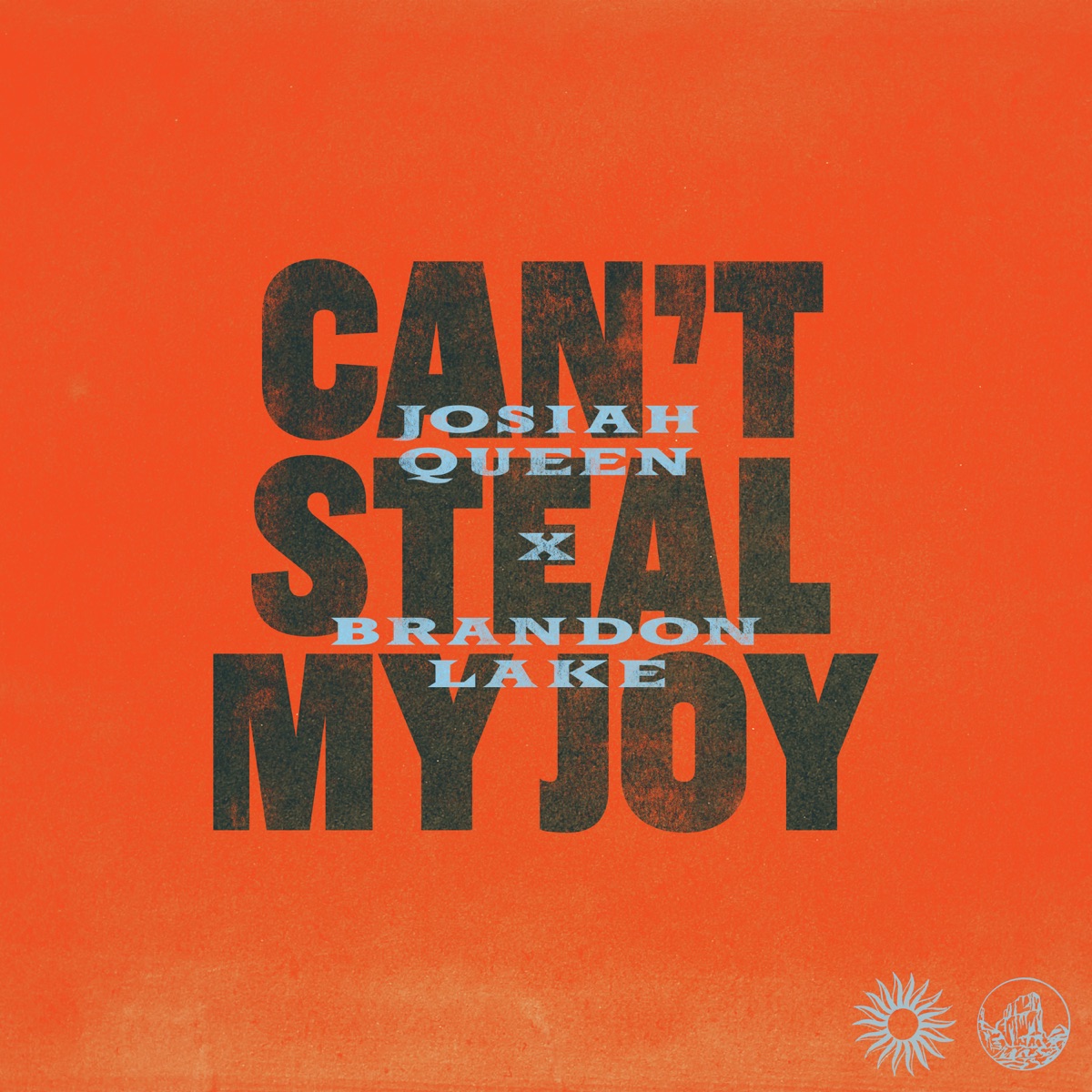 Can't Steal My Joy (feat. Brandon Lake) - Single by Josiah Queen album cover