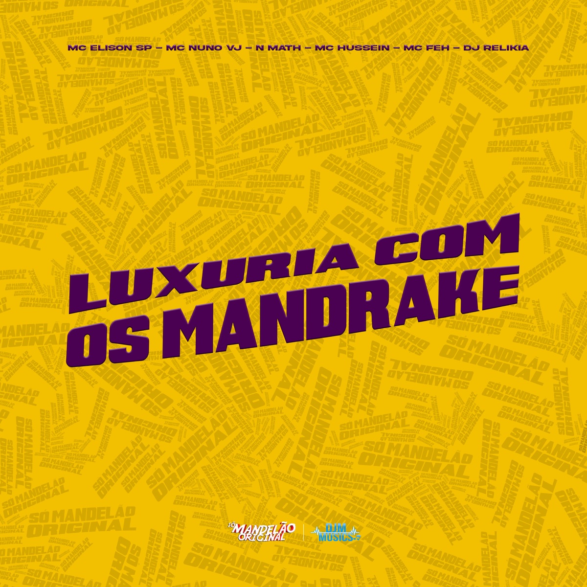 Luxúria Com os Mandrake (feat. MC Feh) - Single by Mc Elison SP, MC Nuno VJ, N Math & MC Hussein album cover