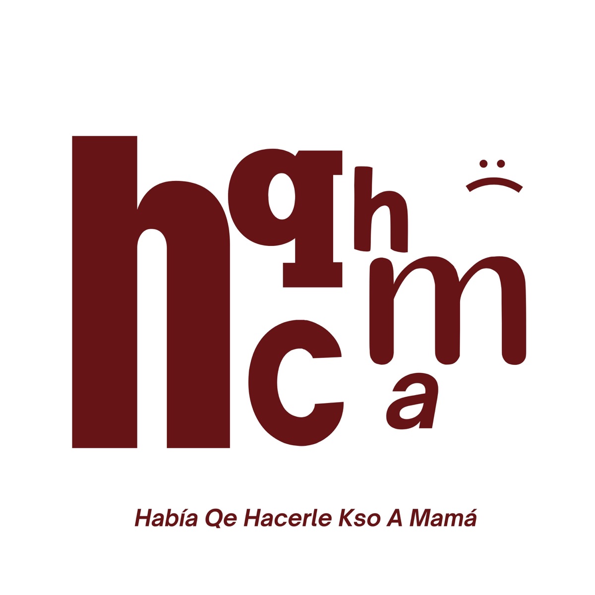 Había Qe Hacerle Kso A Mamá - EP by Andy Garser album cover