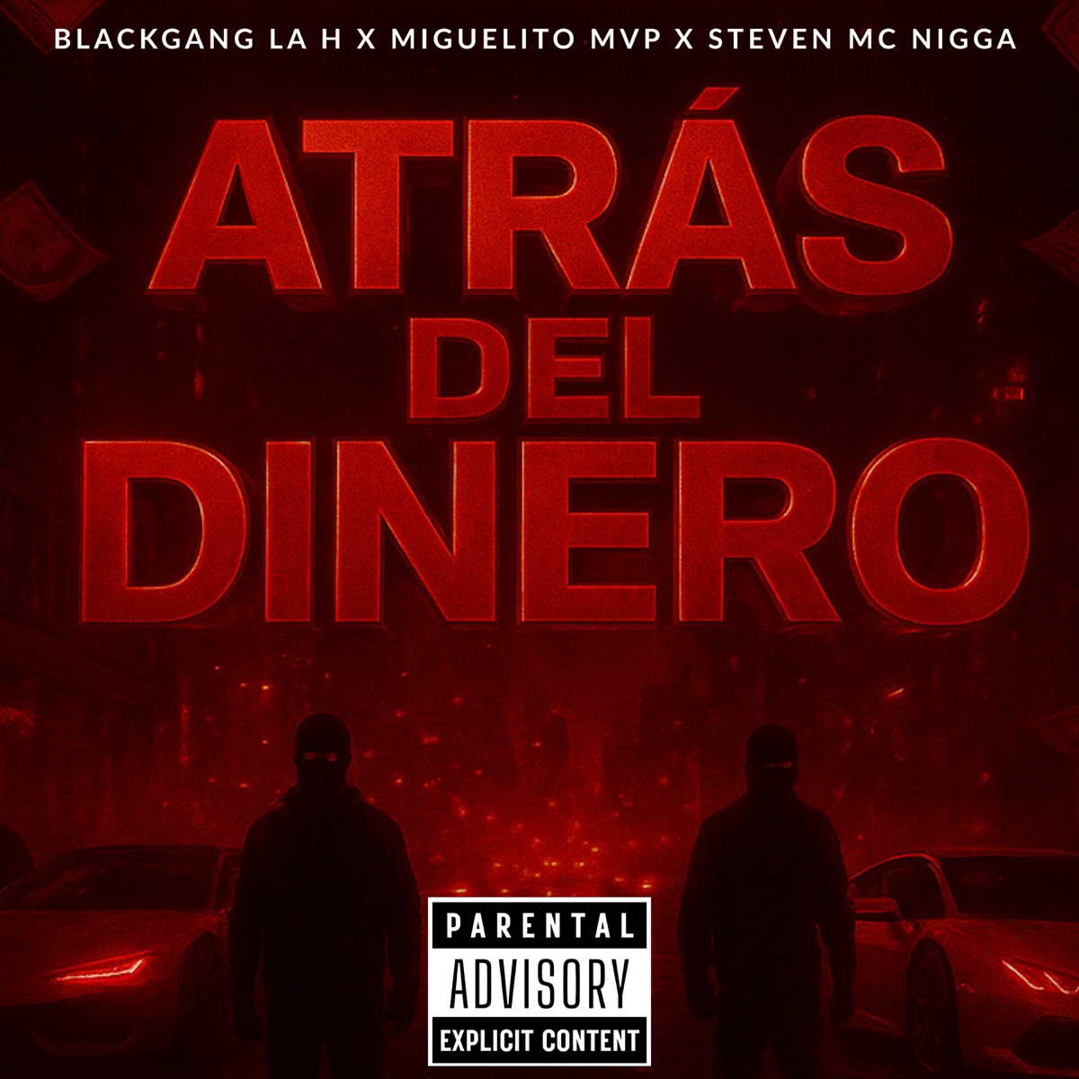 Atrás Del Dinero - Single by Blackgang La H, Miguelito MVP & Steven MC Nigga album cover